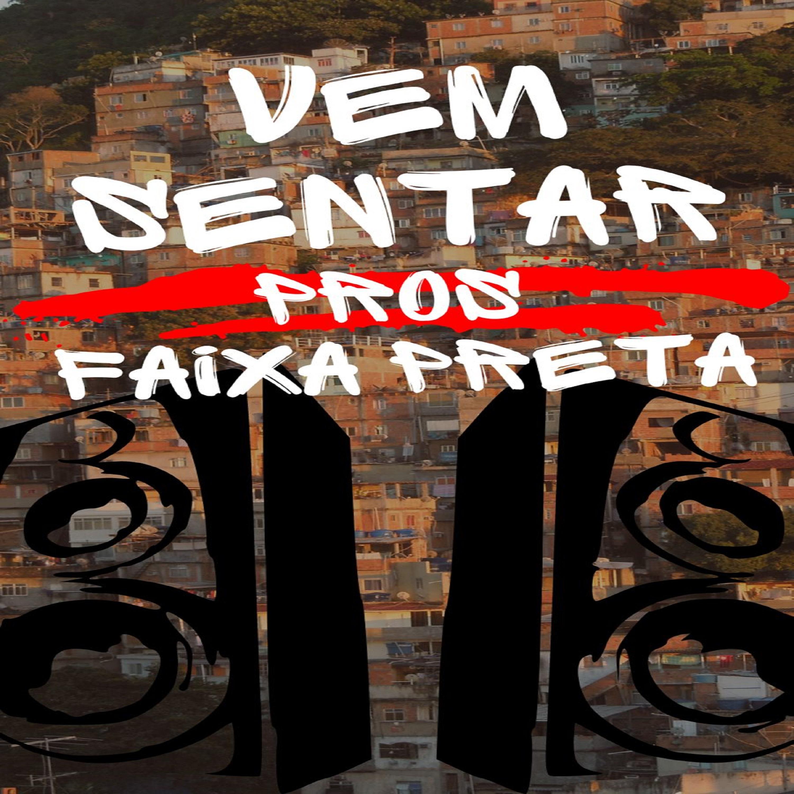 Постер альбома Vem Sentar Pros Faixa Preta