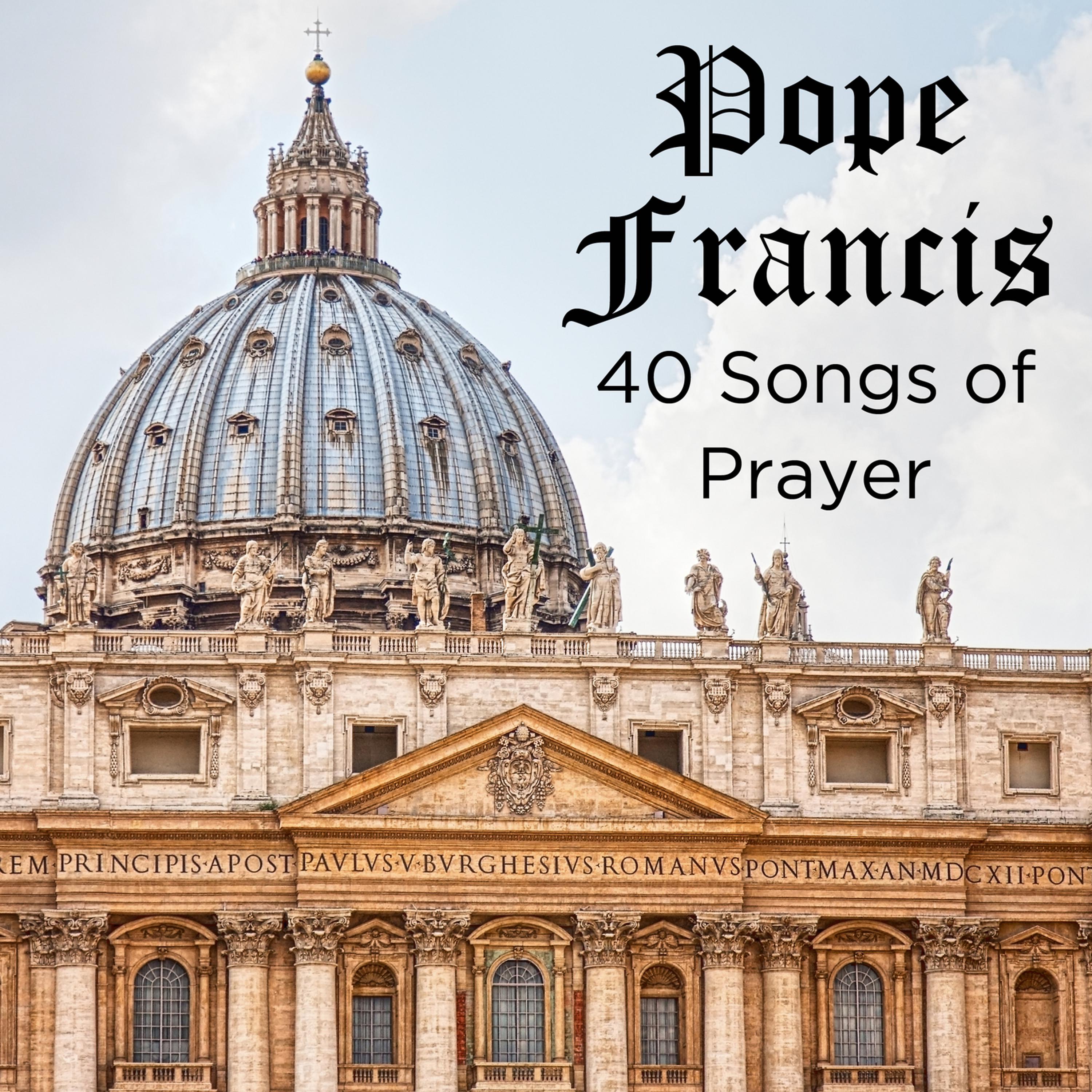 Постер альбома Pope Francis: 40 Songs of Prayer