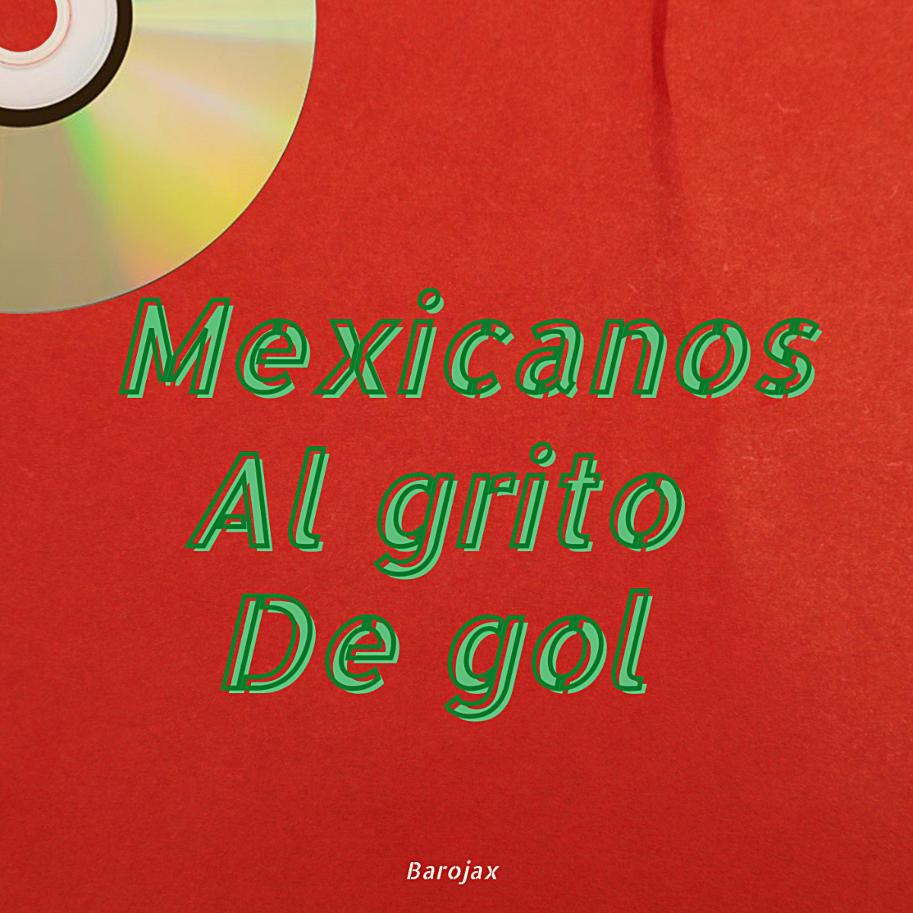 Постер альбома Mexicanos al Grito de Gol