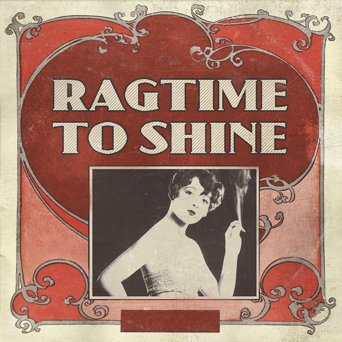 Постер альбома Ragtime to Shine