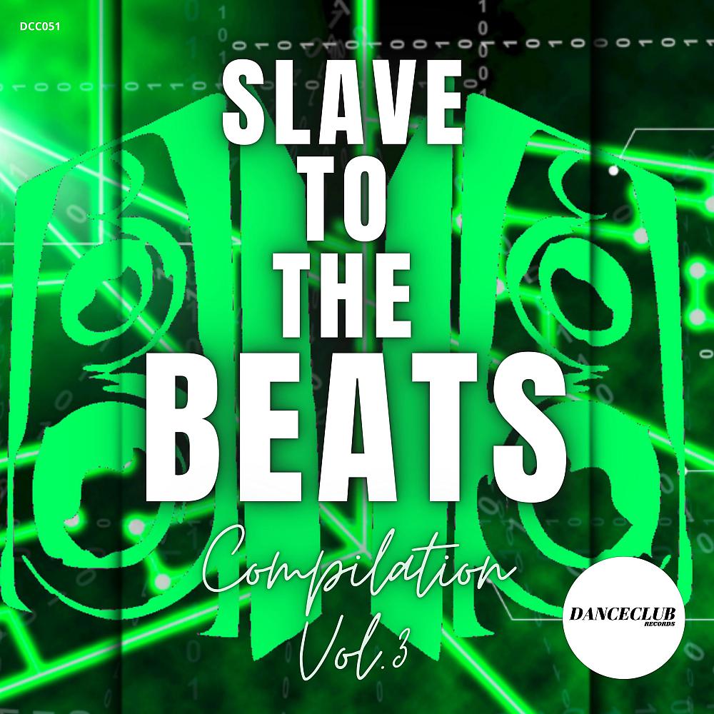 Постер альбома Slave To The Beats Compilation, Vol. 3
