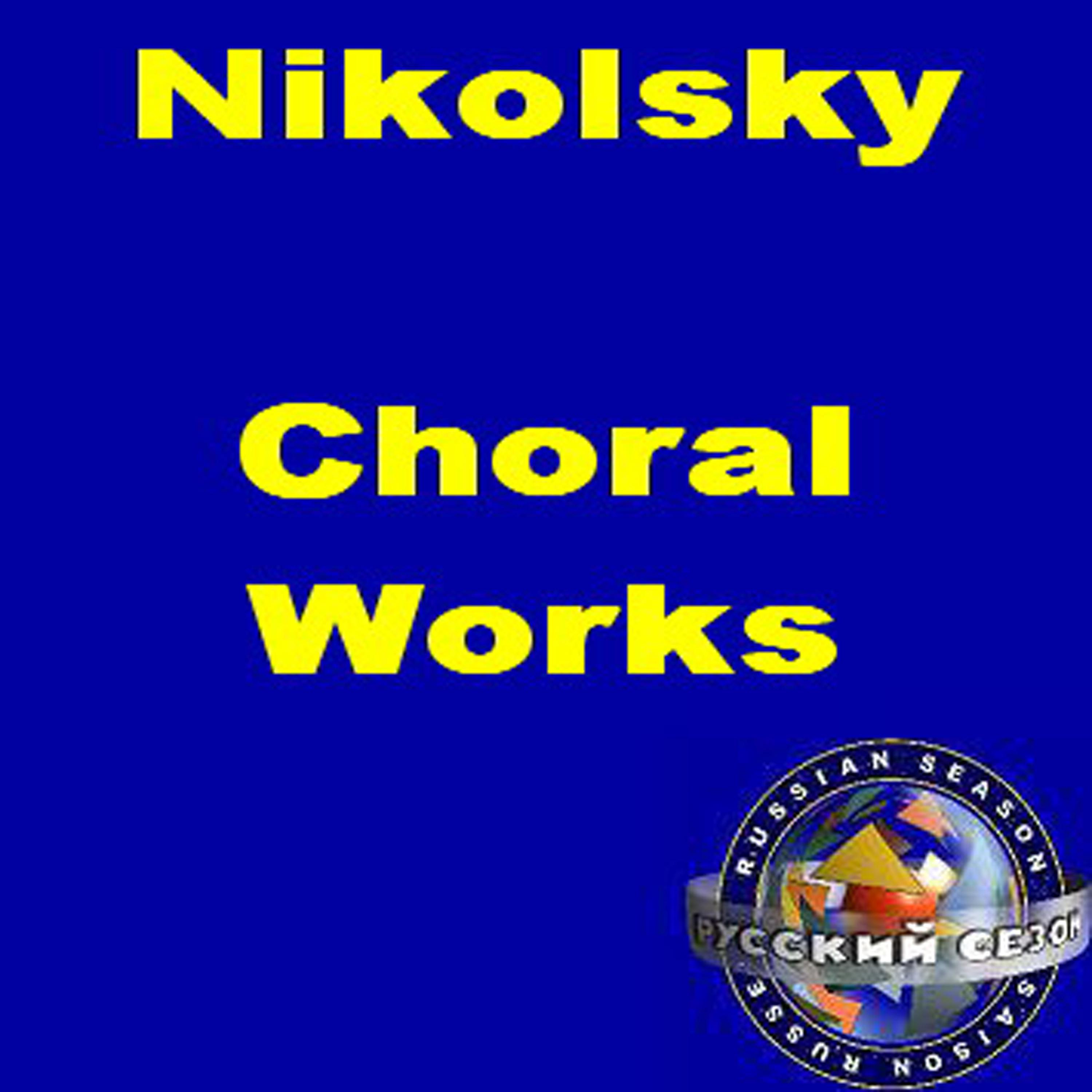 Постер альбома Nikolsky: Choral Works