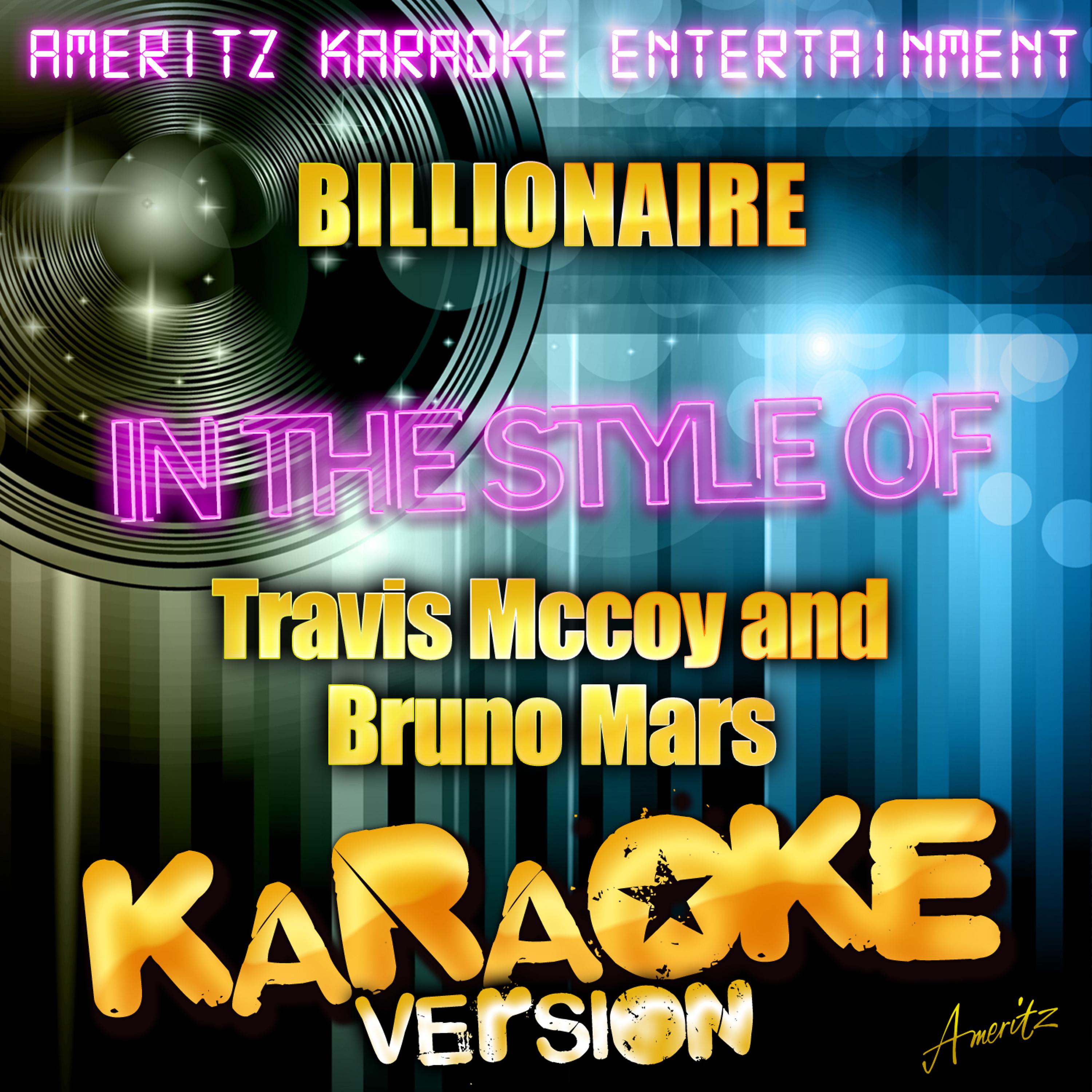 Постер альбома Billionaire (In the Style of Travis Mccoy and Bruno Mars) [Karaoke Version]