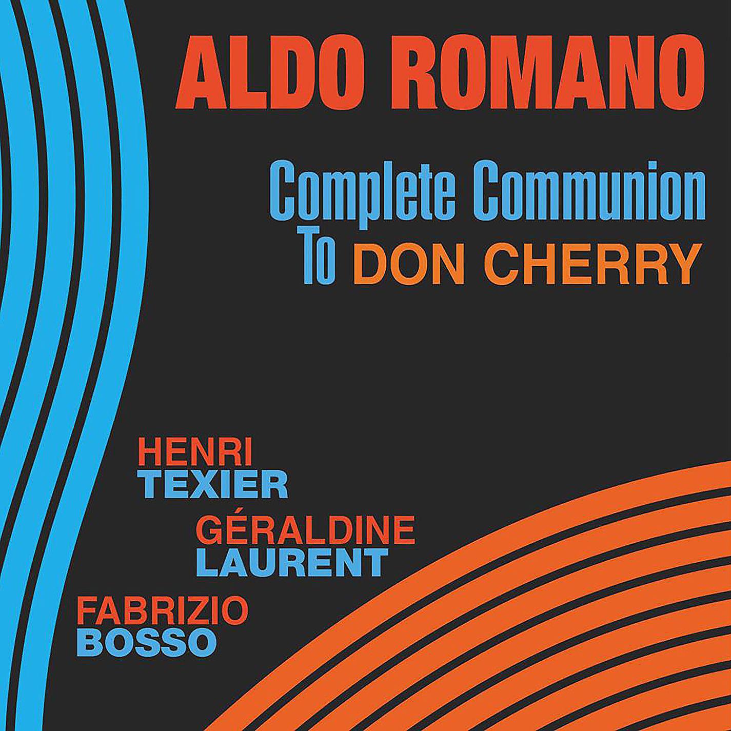 Постер альбома Complete Communion to Don Cherry (feat. Henri Texier, Géraldine Laurent & Fabrizio Bosso)