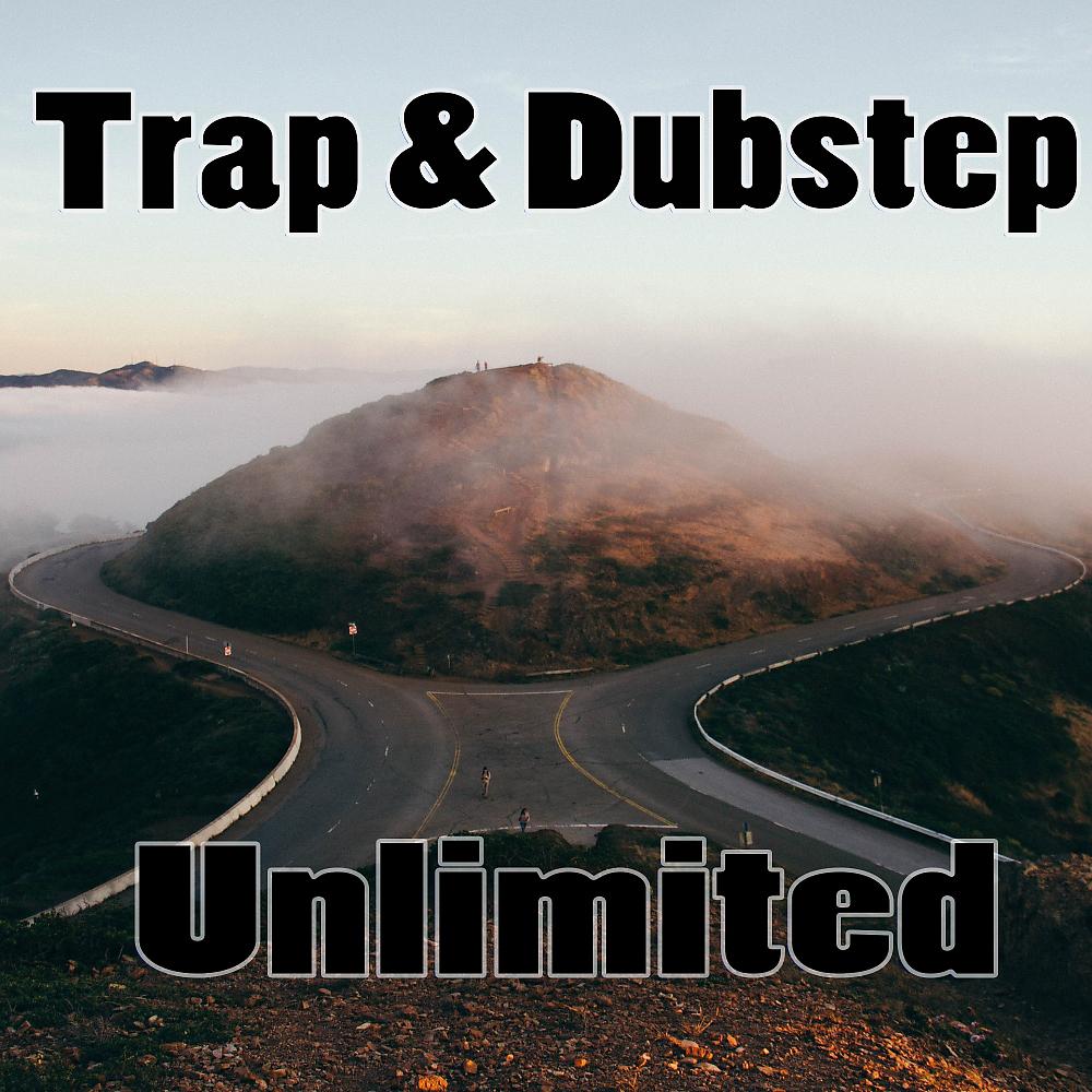 Постер альбома Trap & Dubstep Unlimited