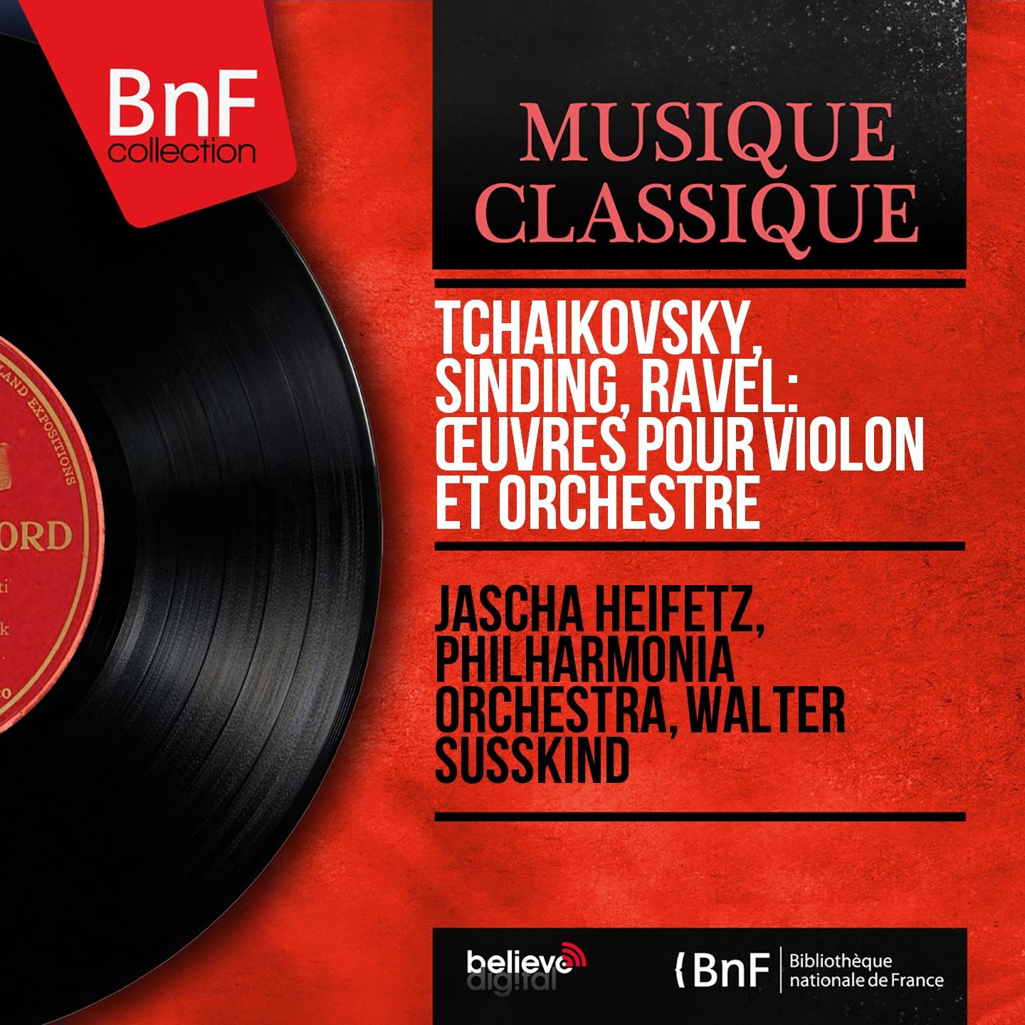 Постер альбома Tchaikovsky, Sinding, Ravel: Œuvres pour violon et orchestre (Mono Version)