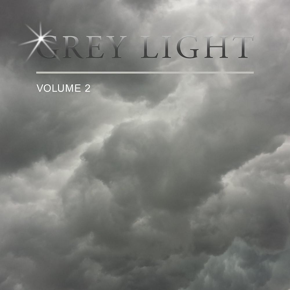 Постер альбома Grey Light, Vol. 2