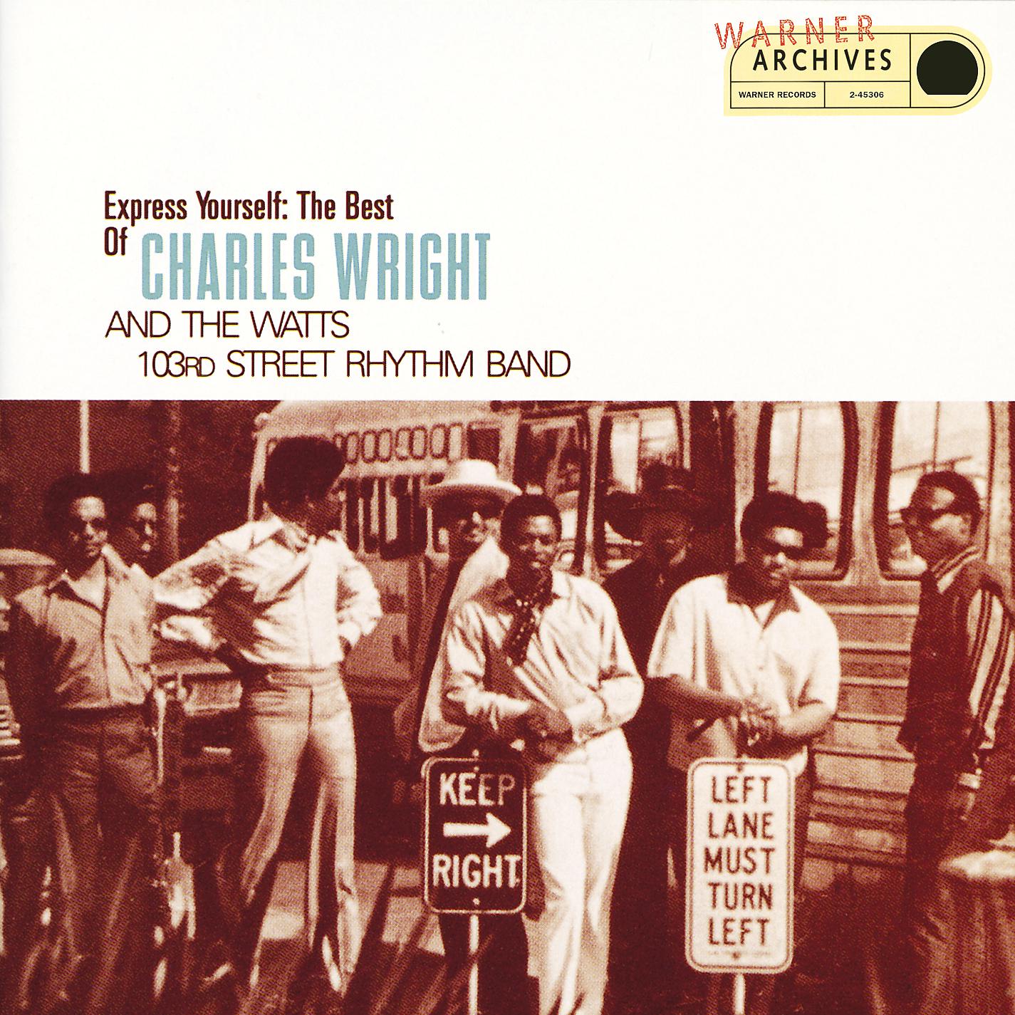 Постер альбома Express Yourself: The Best Of Charles Wright And The Watts 103rd Street Rhythm Band