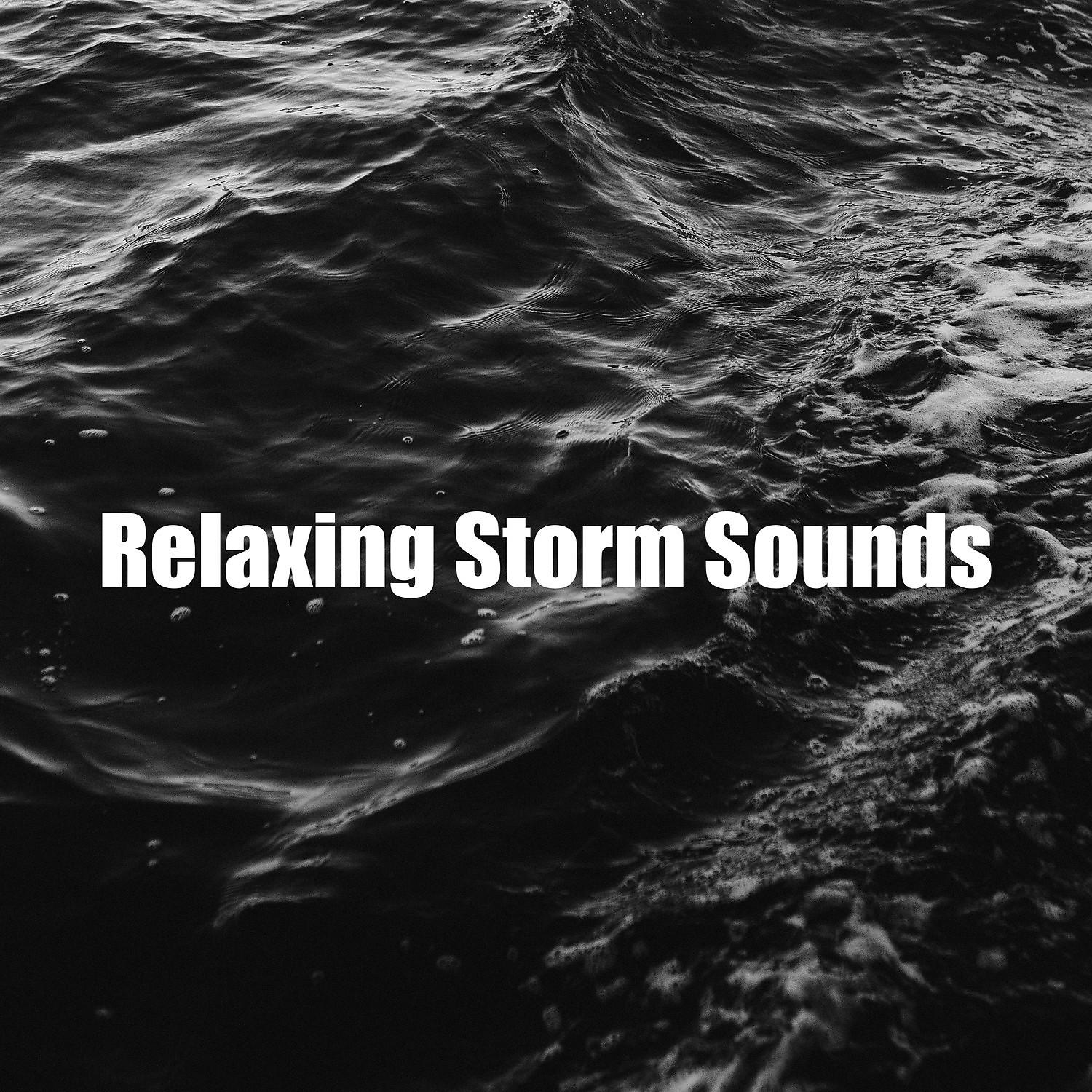 Постер альбома Relaxing Storm Sounds