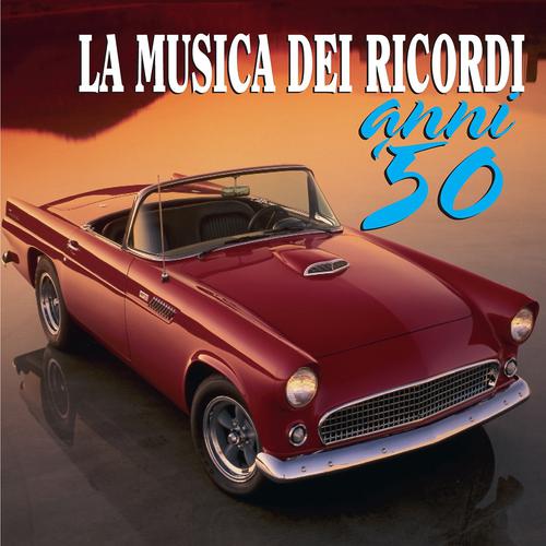 Постер альбома La musica dei ricordi anni '50