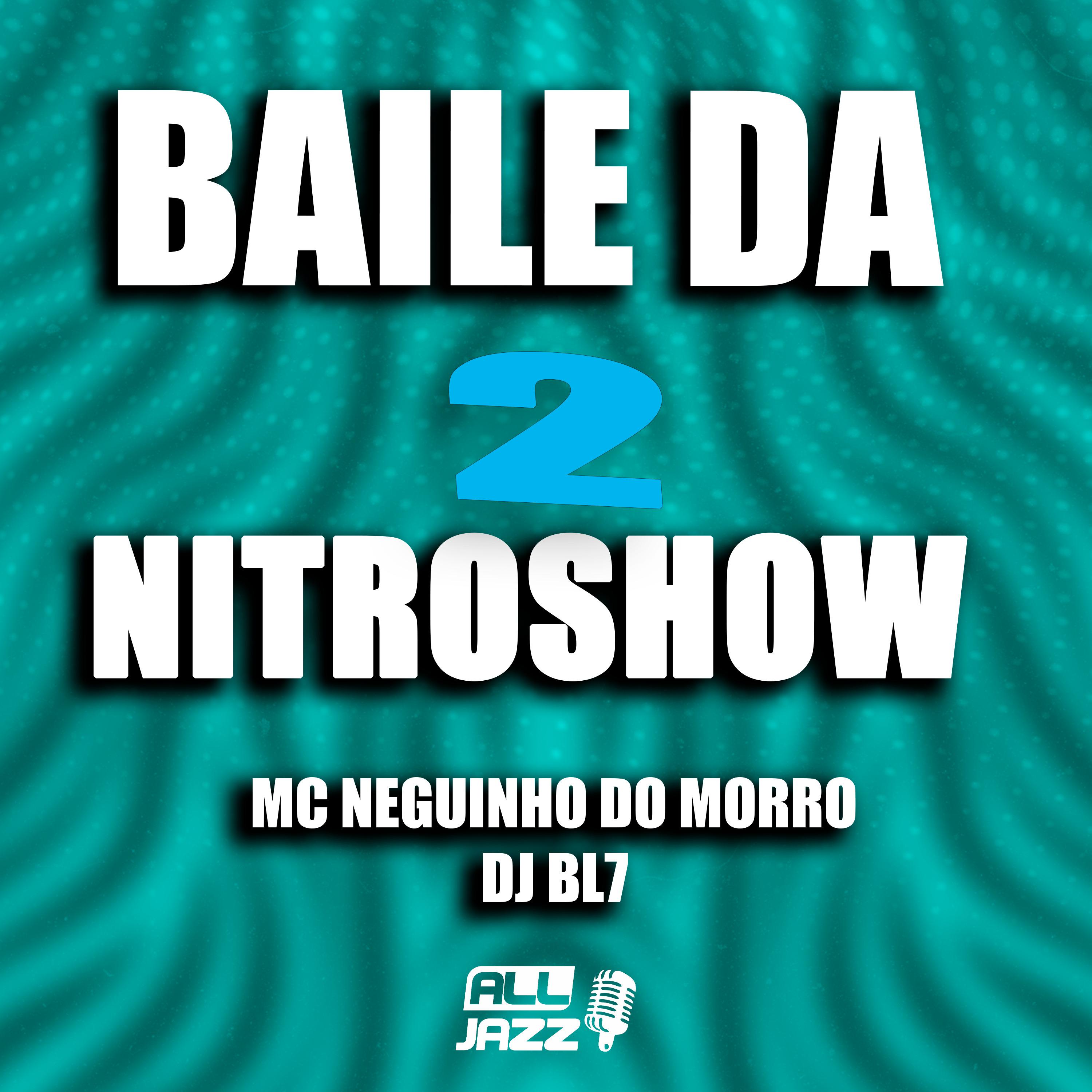 Постер альбома Baile da Nitroshow 2