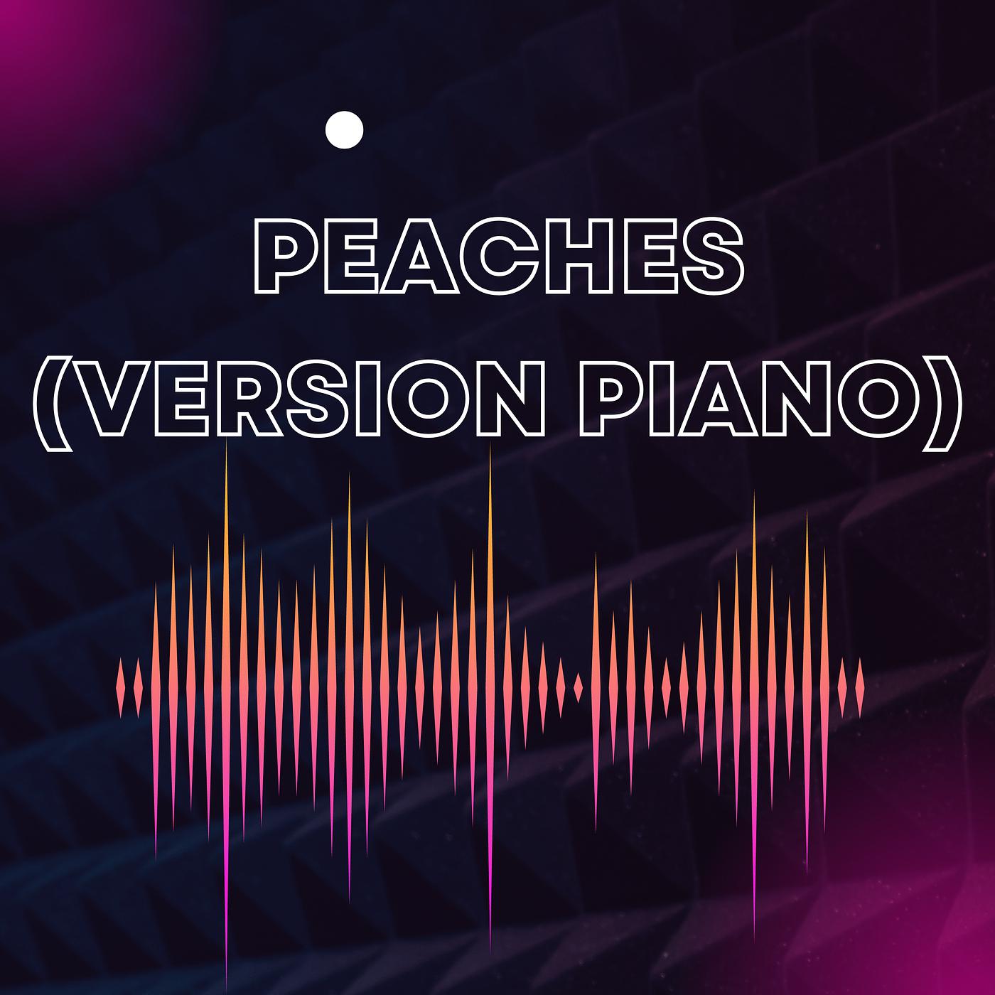 Постер альбома Peaches (Version Piano)