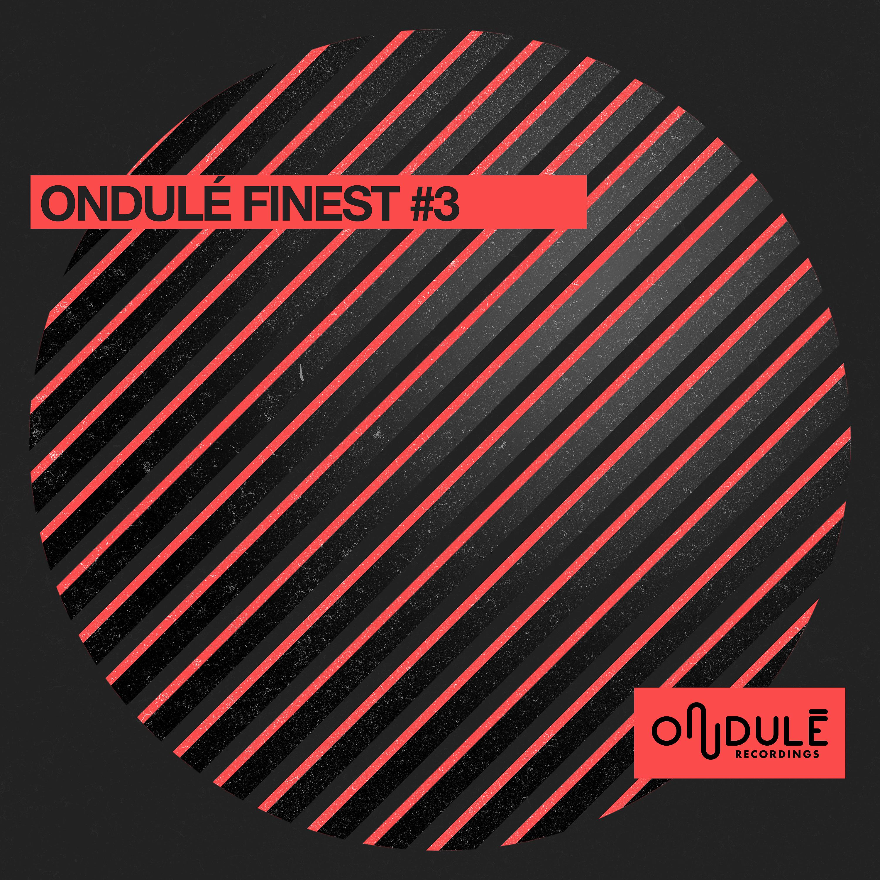 Постер альбома Ondulé Finest #3