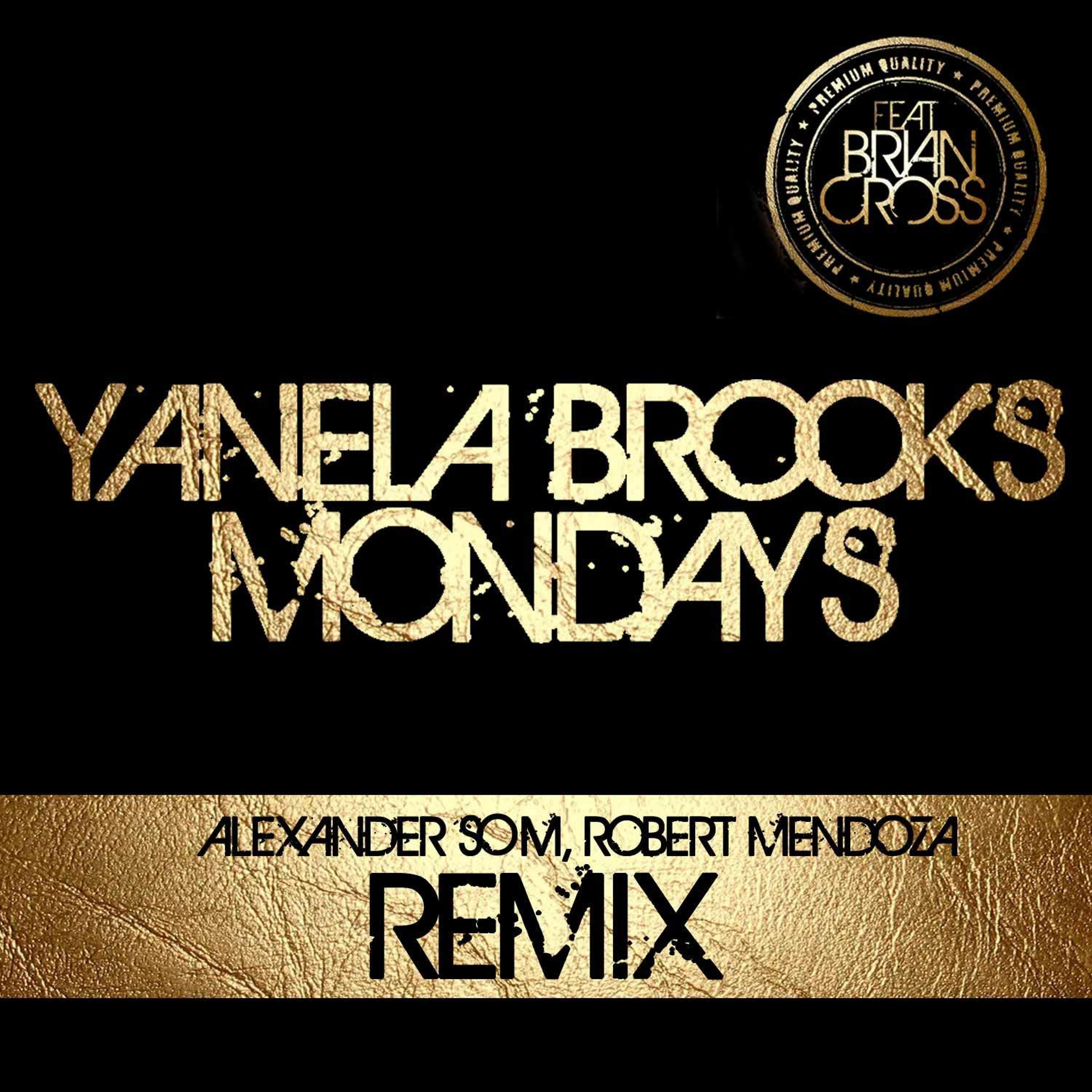 Постер альбома Mondays (Alexander Som & Robert Mendoza Remix) [feat. Brian Cross]