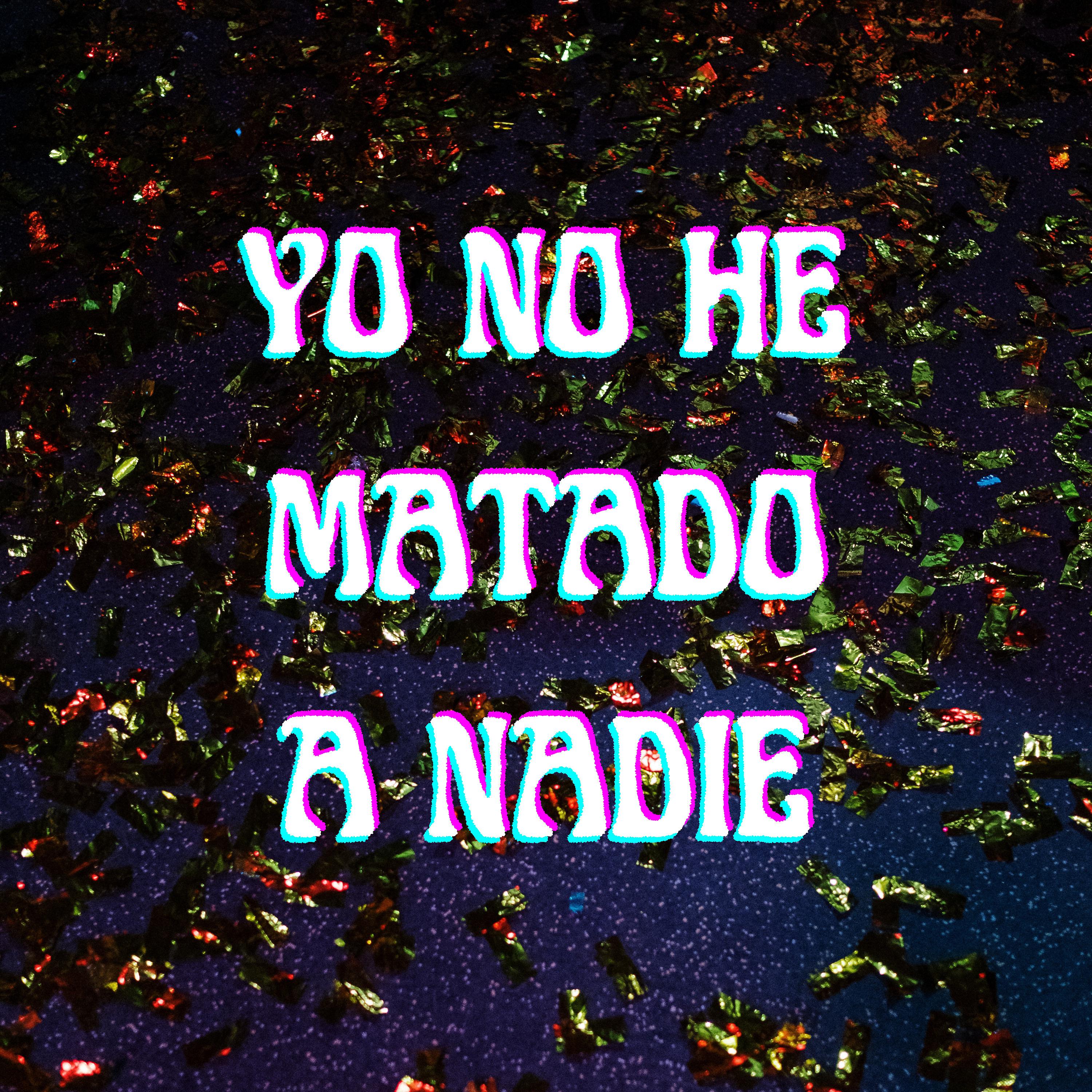 Постер альбома Yo No He Matado a Nadie