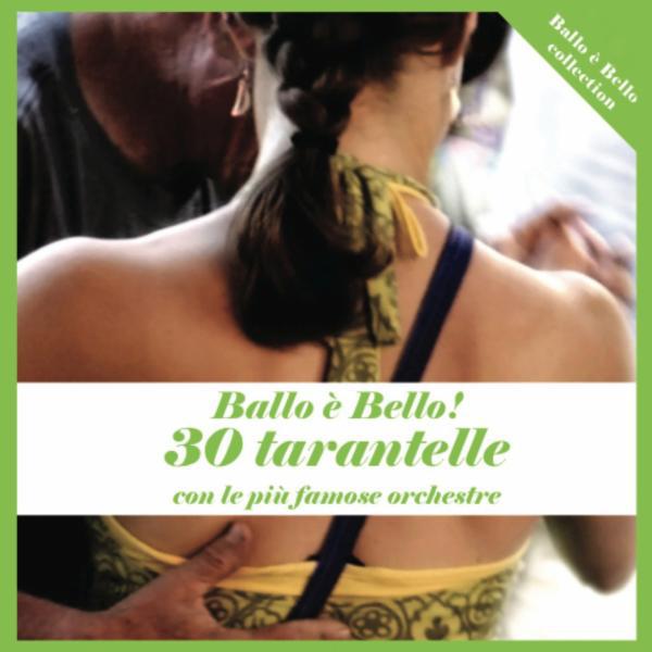 Постер альбома Ballo è bello! 30 tarantelle