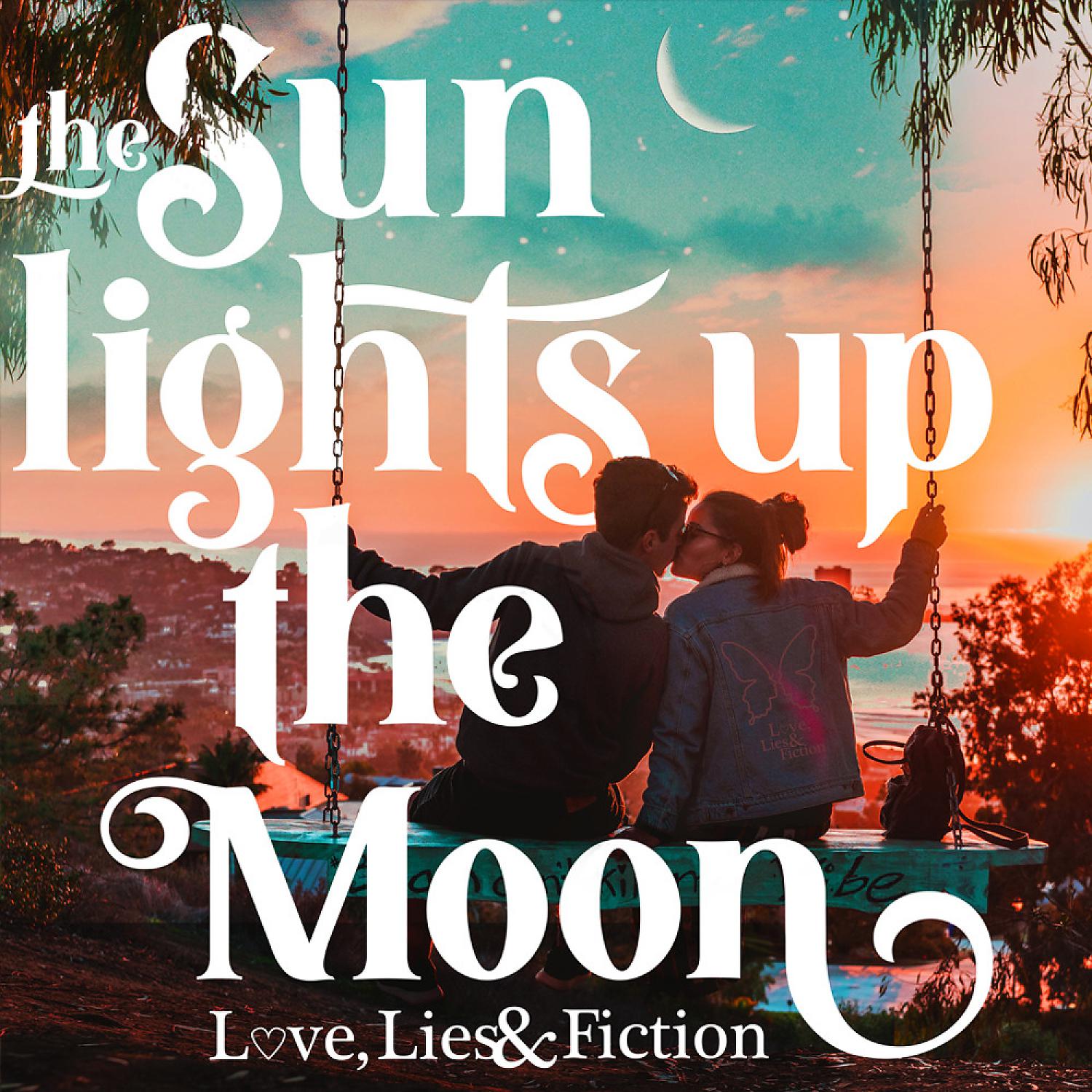 Постер альбома The Sun Lights Up The Moon