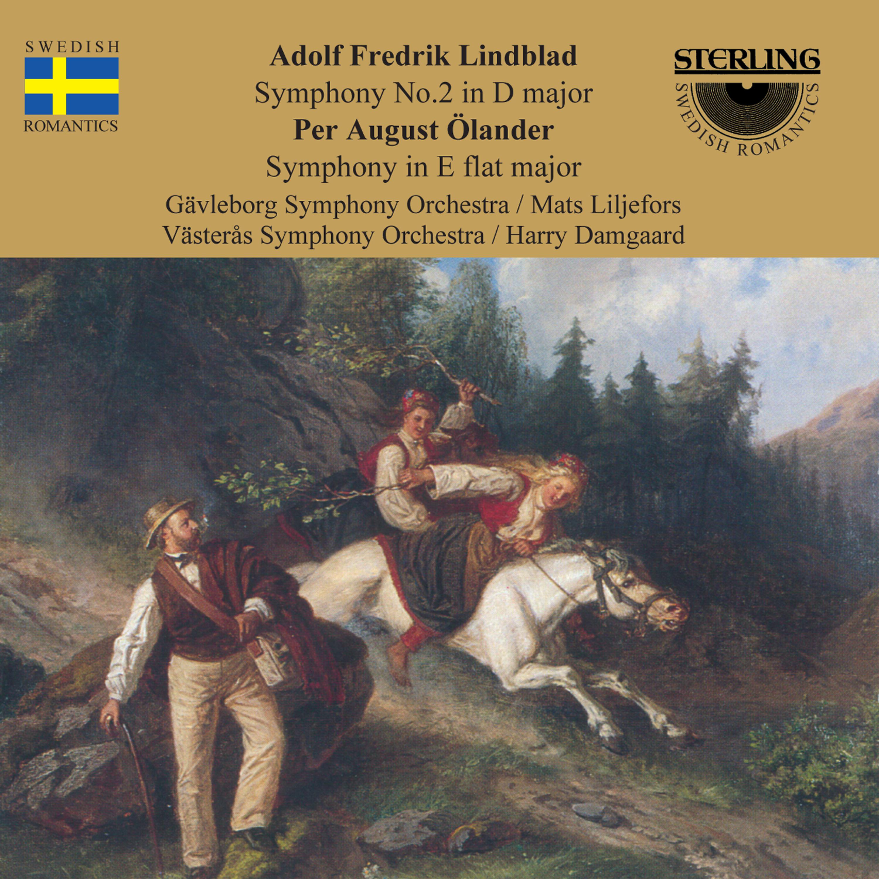 Постер альбома Lindblad: Symphony No. 2 in D Major - Ölander: Symphony in E-Flat Major