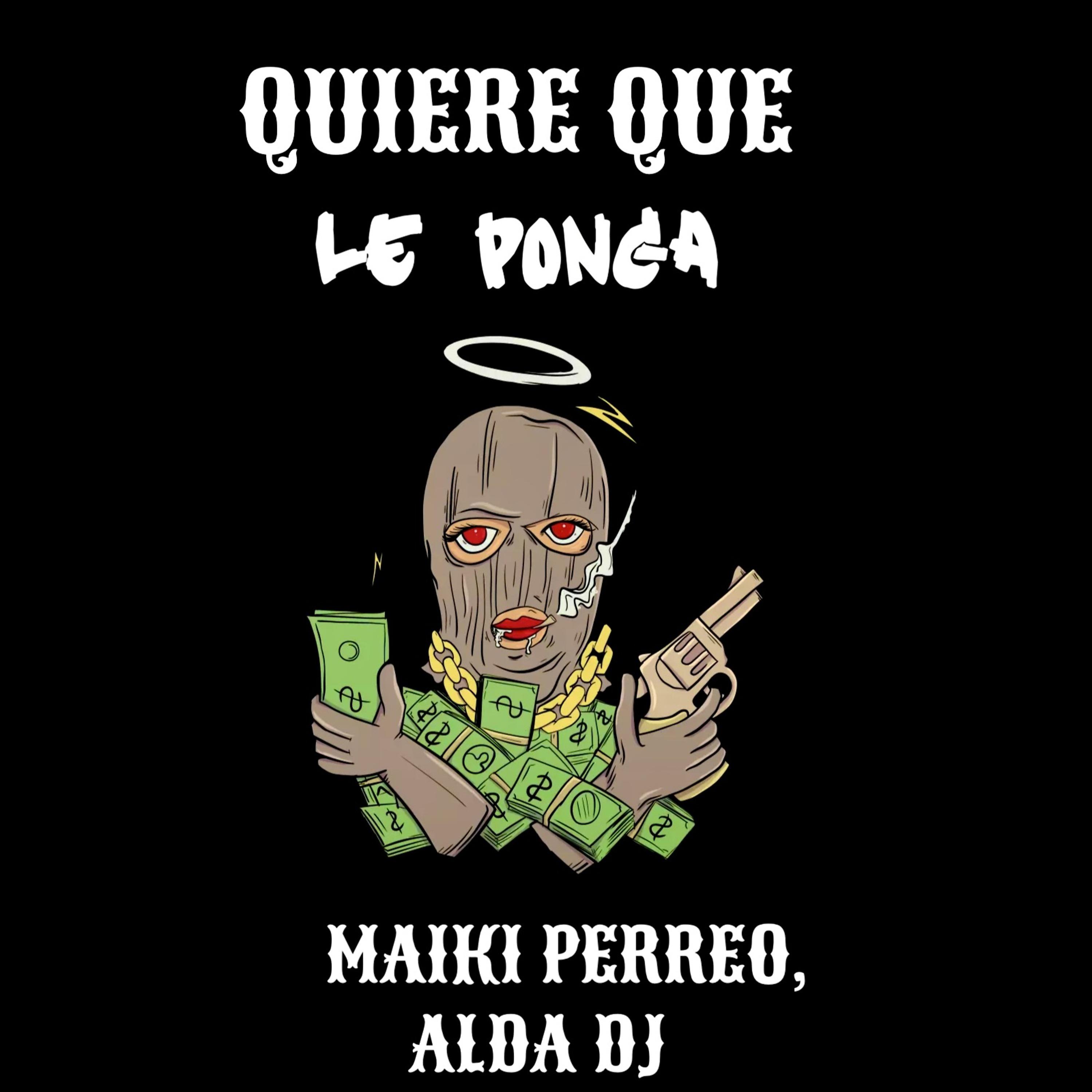 Постер альбома Quiere Que Le Ponga