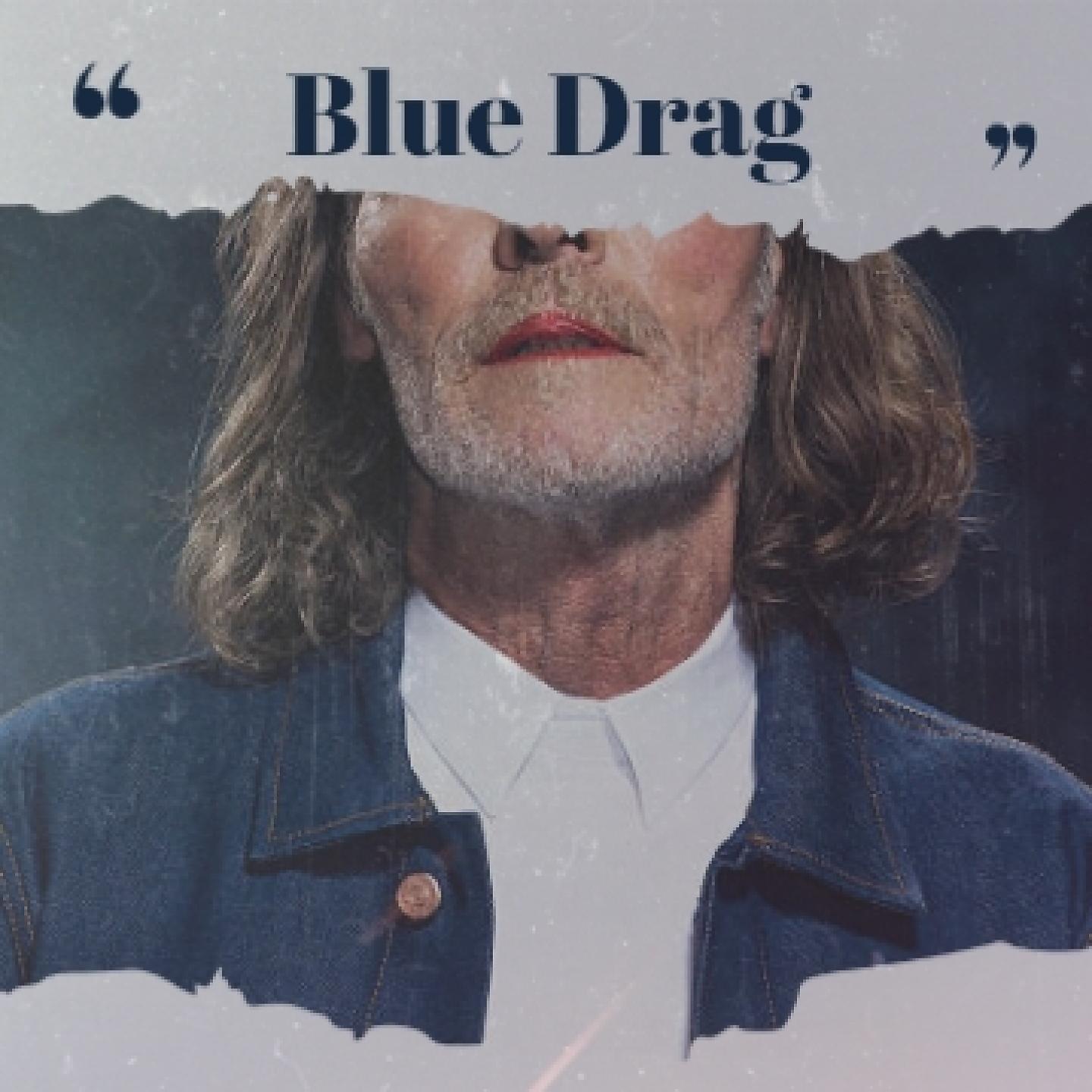 Постер альбома Blue Drag