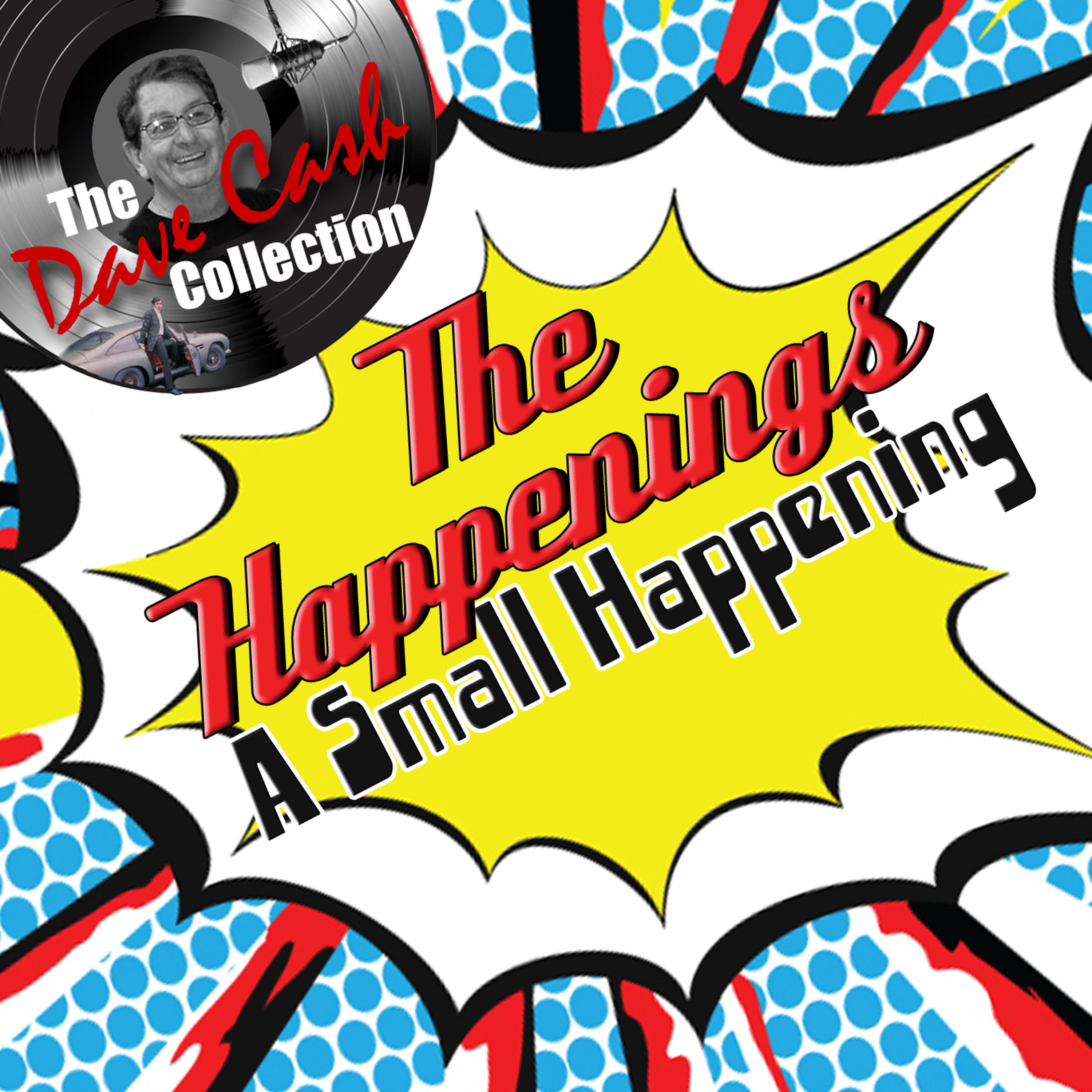 Постер альбома A Small Happening - [The Dave Cash Collection]