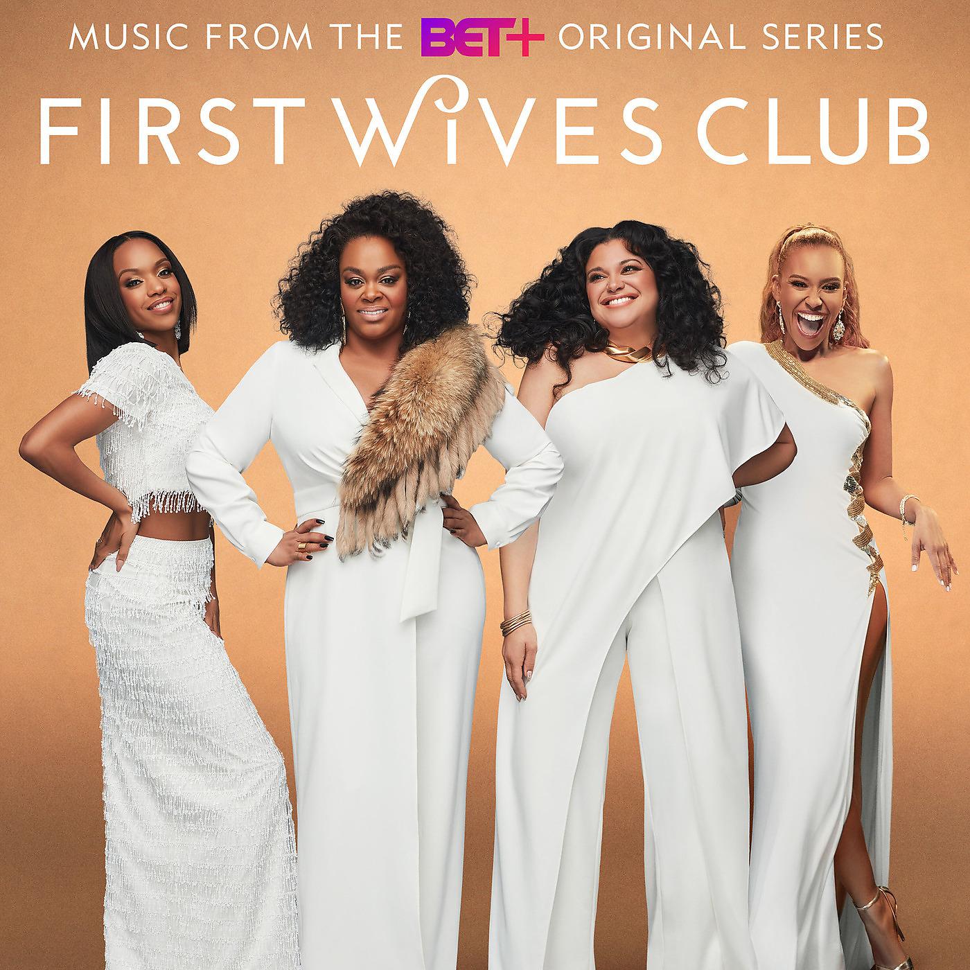 Постер альбома First Wives Club (Music from the Bet+ Original Series)