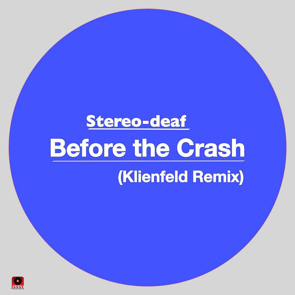 Постер альбома Before the Crash (Klienfeld Remix)