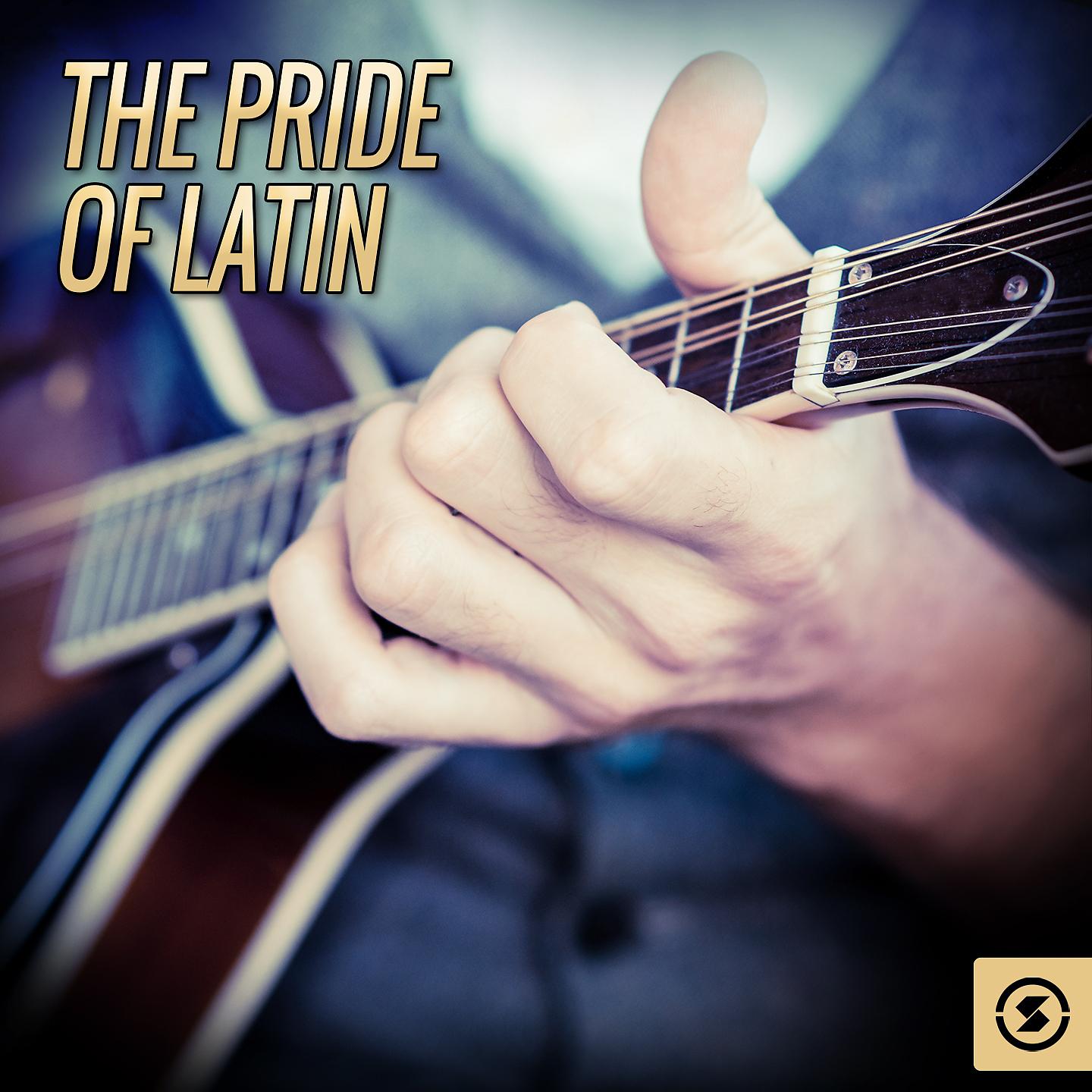 Постер альбома The Pride Of Latin