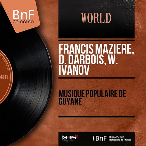 Постер альбома Musique populaire de Guyane (Mono version)