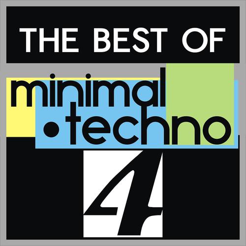 Постер альбома The Best of Minimal Techno, Vol. 4