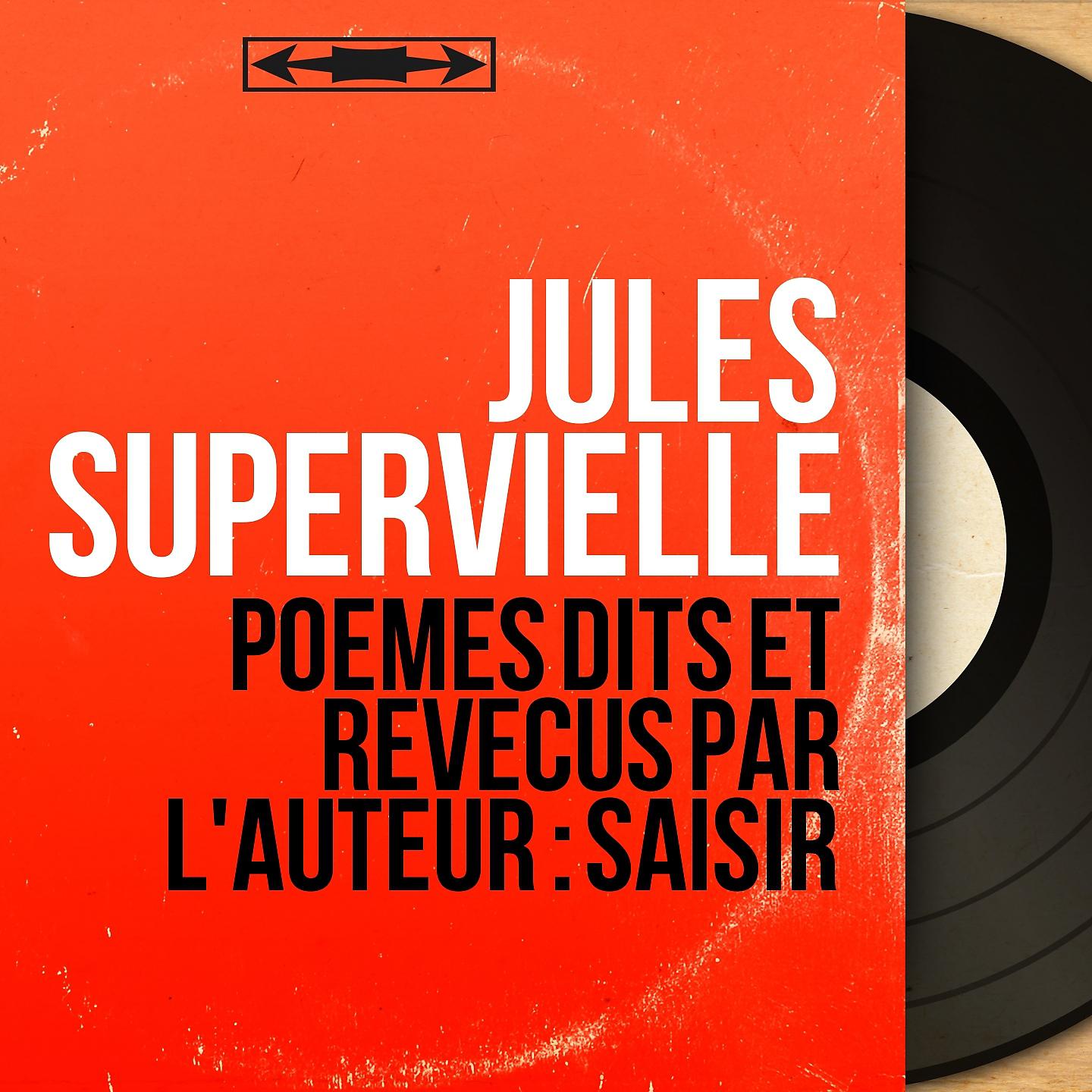Постер альбома Poèmes dits et revécus par l'auteur : Saisir