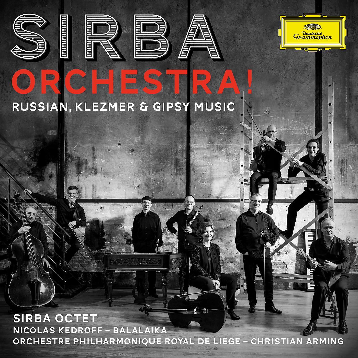Постер альбома Sirba Orchestra! Russian, Klezmer & Gypsy Music