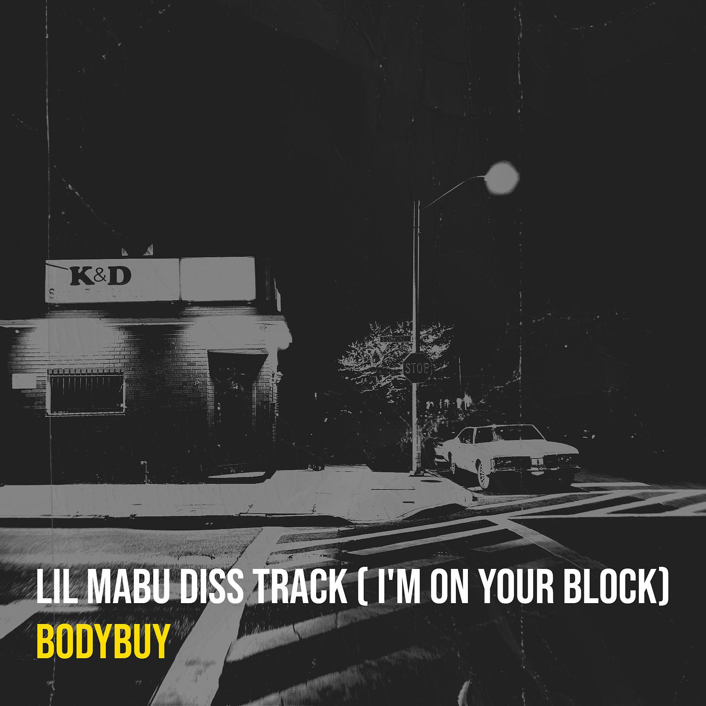 Постер альбома Lil Mabu Diss Track ( I'm on Your Block)