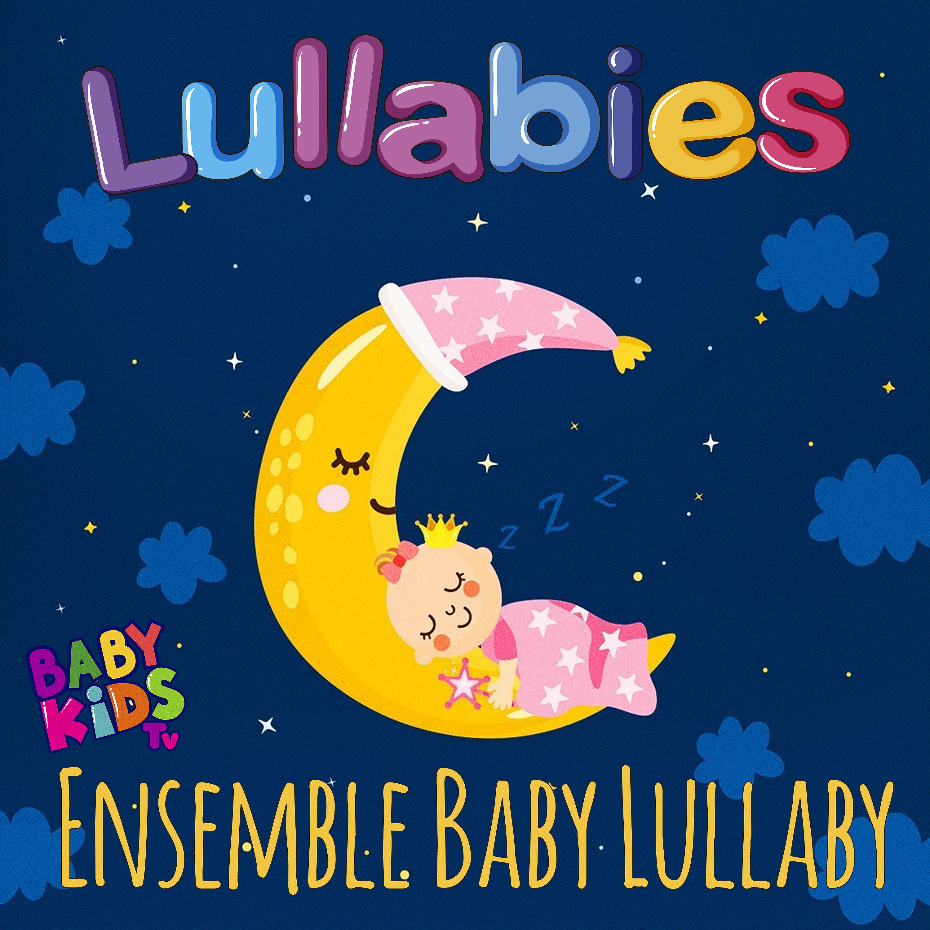 Постер альбома Lullabies (Ensemble Baby Lullaby)