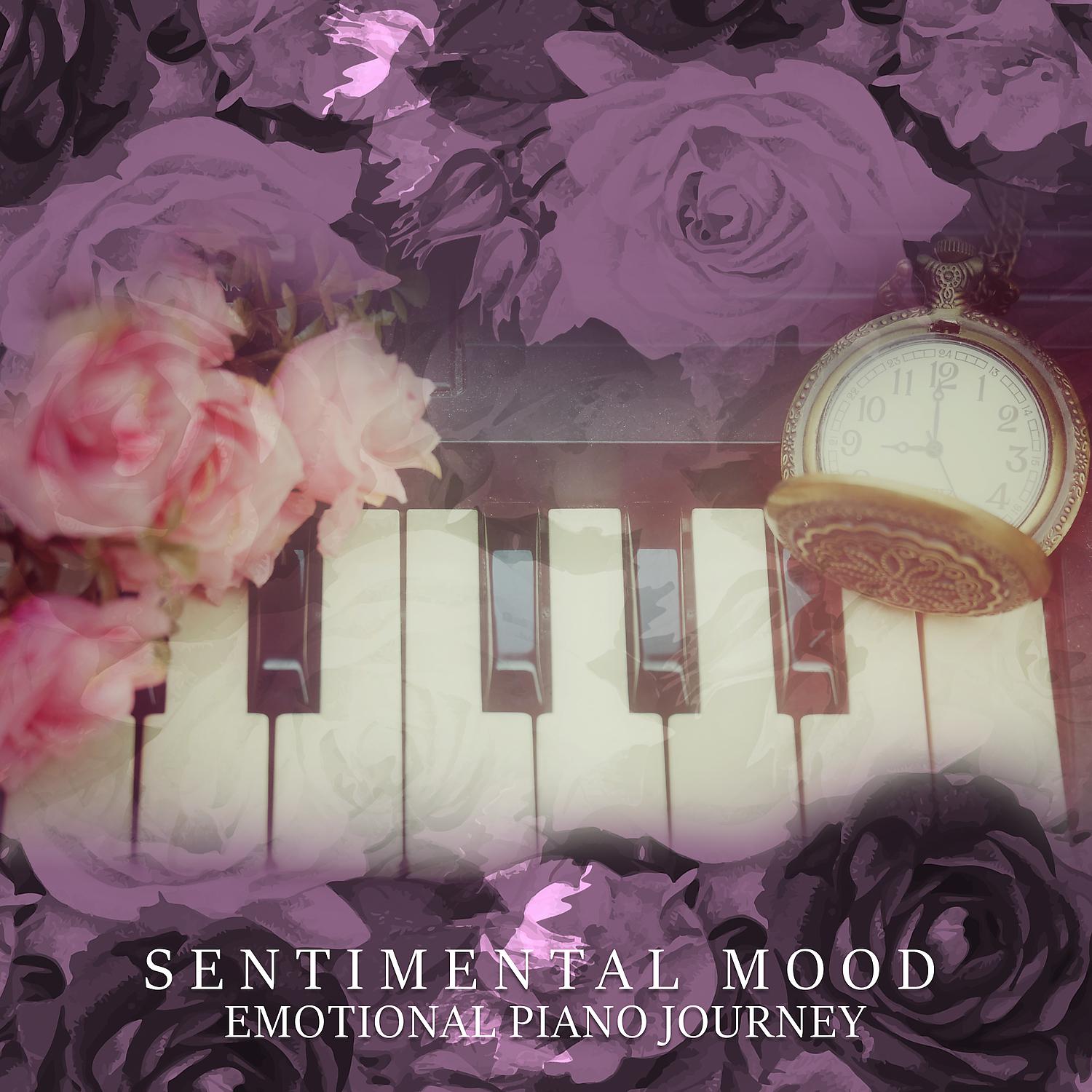 Постер альбома Sentimental Mood: Emotional Piano Journey