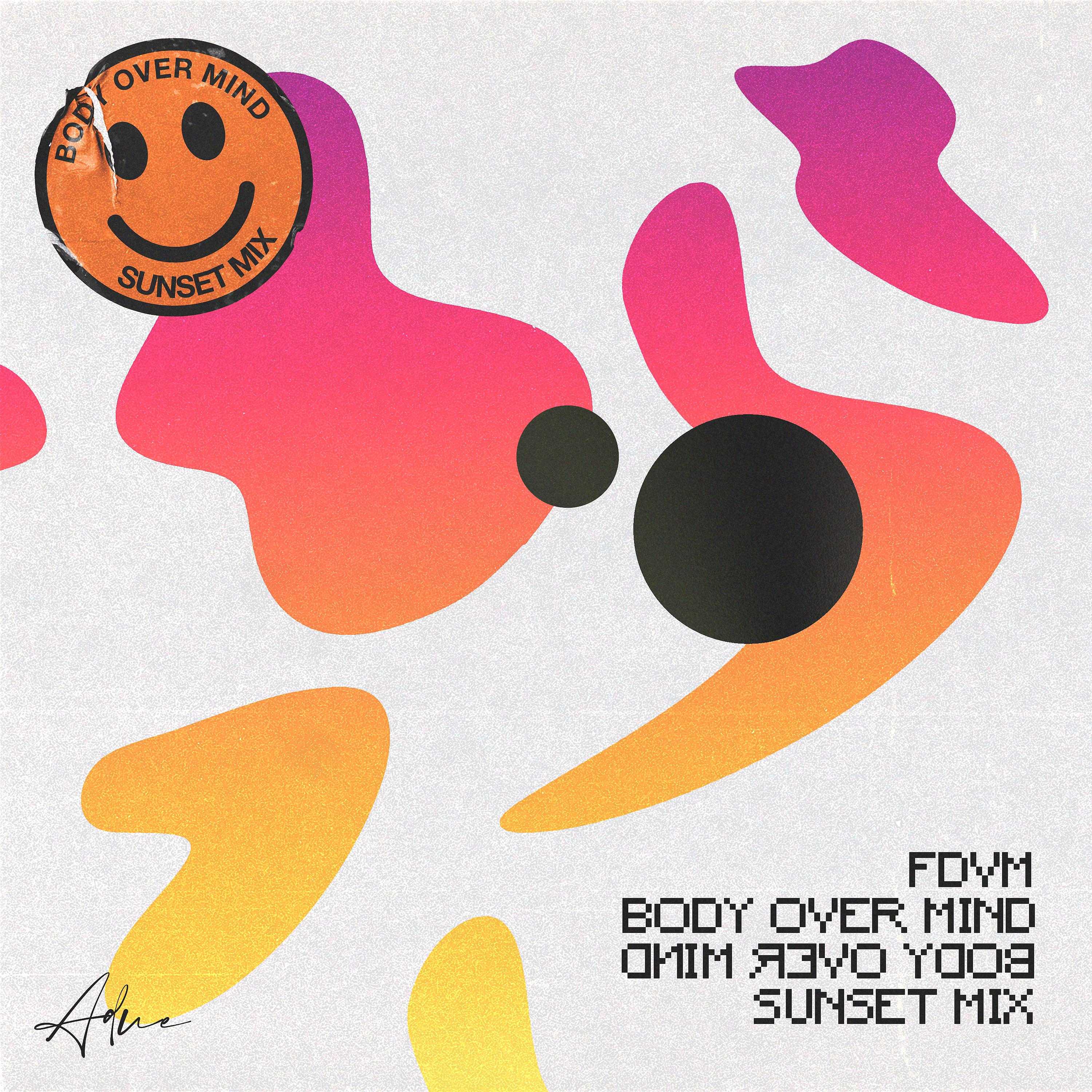 Постер альбома Body Over Mind (Sunset Mix)