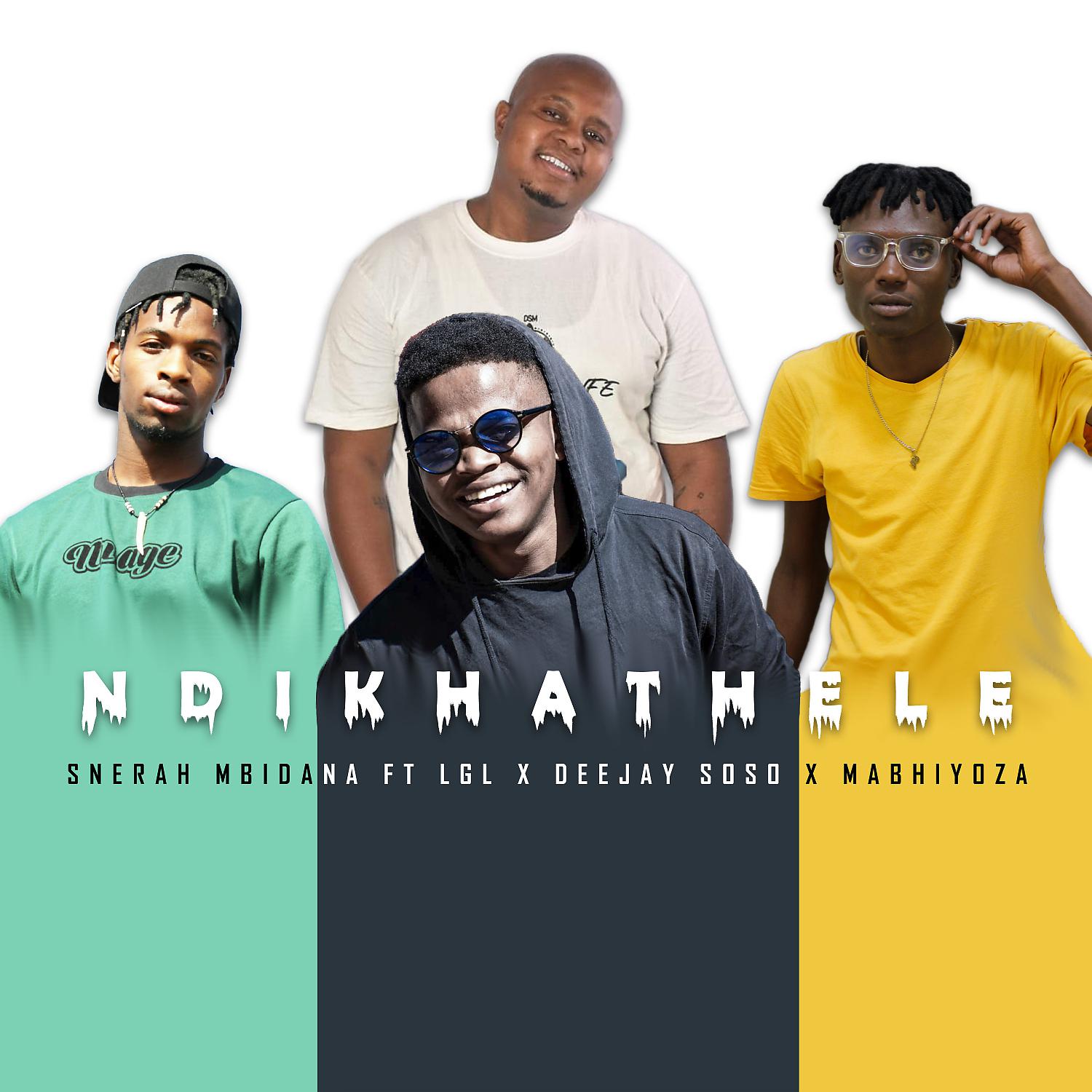 Постер альбома Ndikhathele (feat. LGL, Deejay Soso & Mabhiyoza)