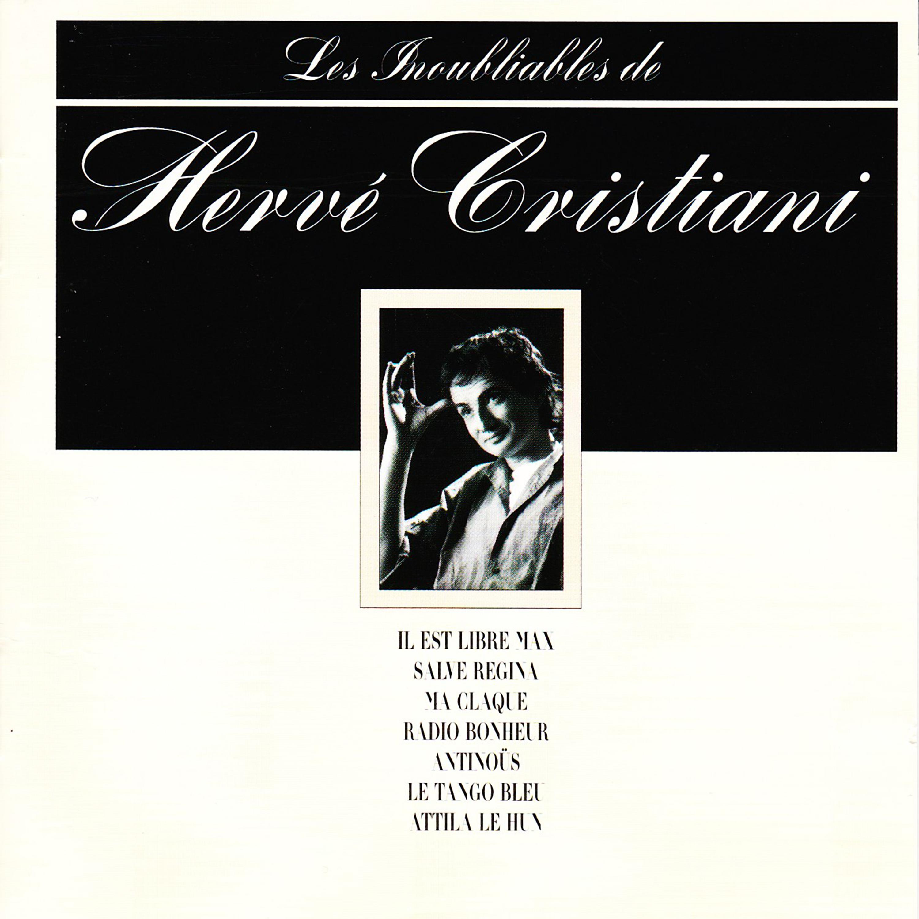Постер альбома Les inoubliables de Hervé Cristiani - Best Of