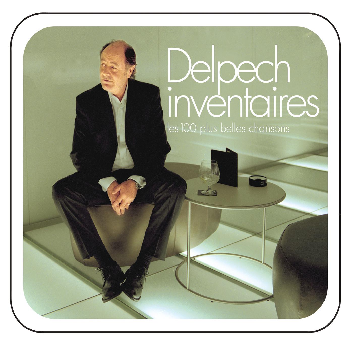 Постер альбома Delpech inventaires - les 100 plus belles chansons