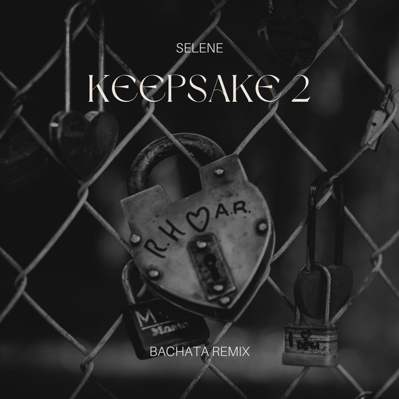 Постер альбома Keepsake 2 (Bachata Remix) (feat. Selene)