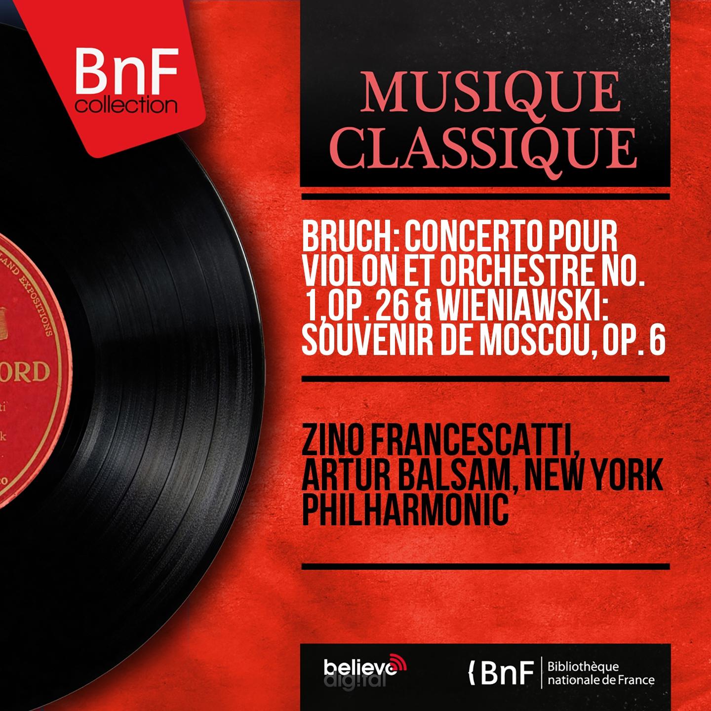 Постер альбома Bruch: Concerto pour violon et orchestre No. 1, Op. 26 & Wieniawski: Souvenir de Moscou, Op. 6 (Mono Version)