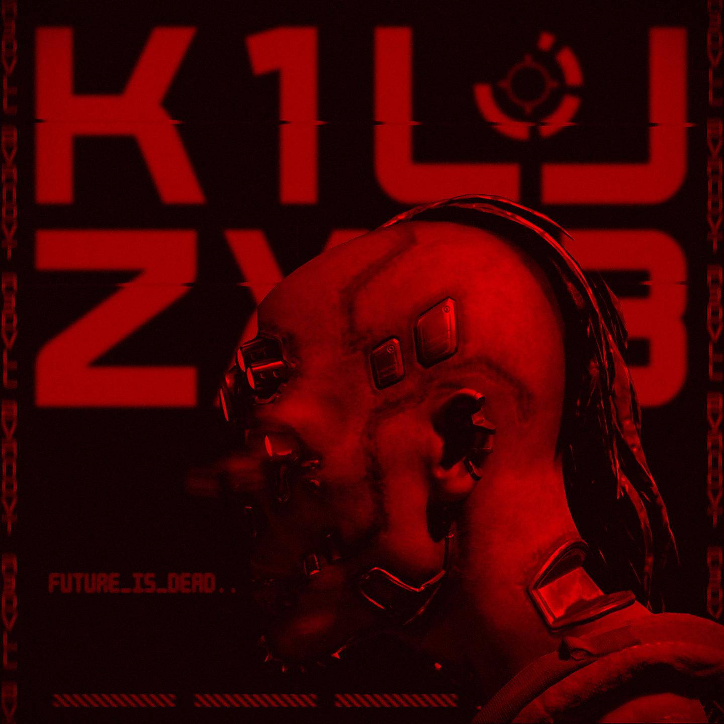 Постер альбома K1LL ZXN3