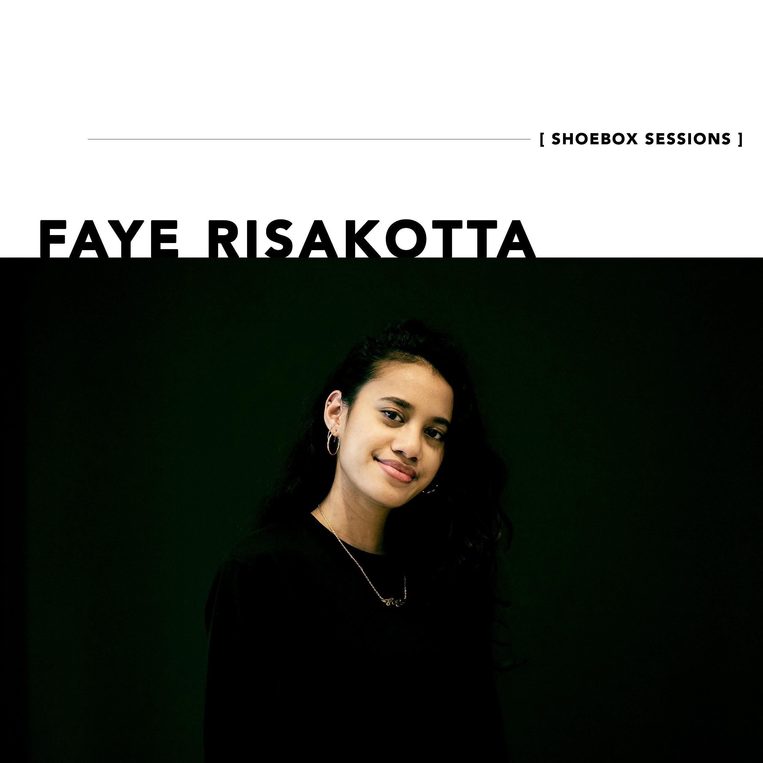 Постер альбома Faye Risakotta Shoebox Sessions