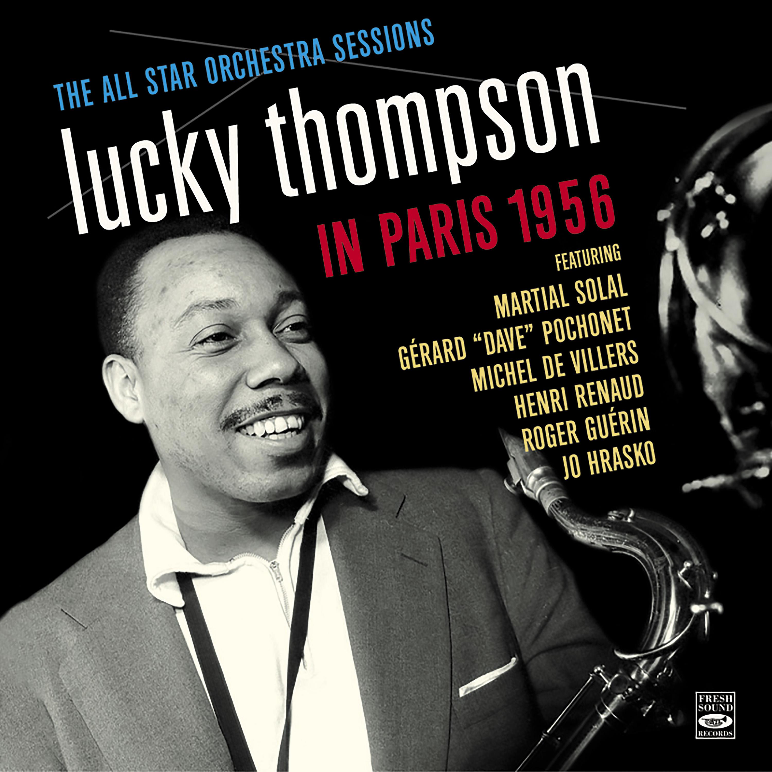 Постер альбома Lucky Thompson in Paris 1956. The All Star Orchestra Sessions