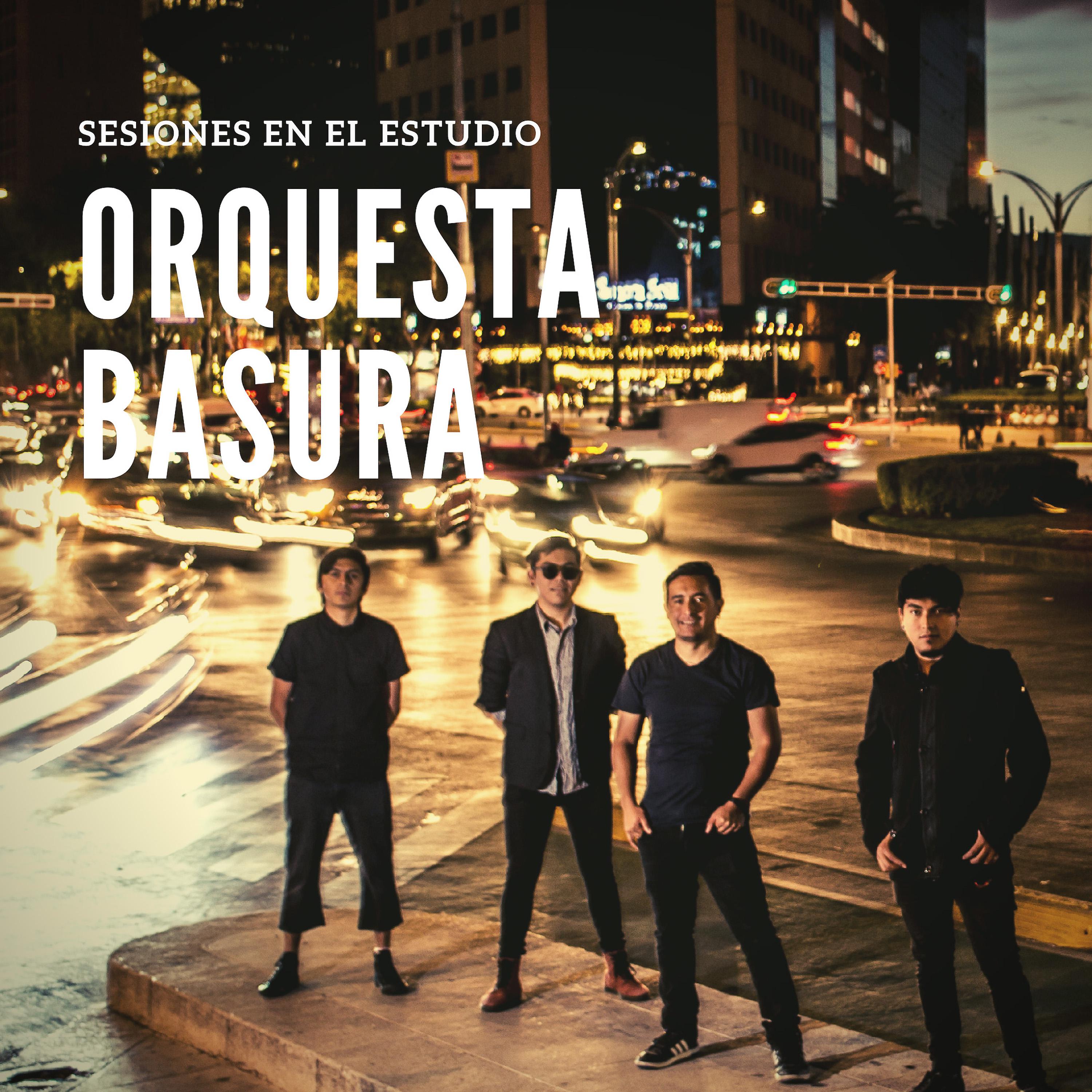 Постер альбома Sesiones en el Estudio: Orquesta Basura