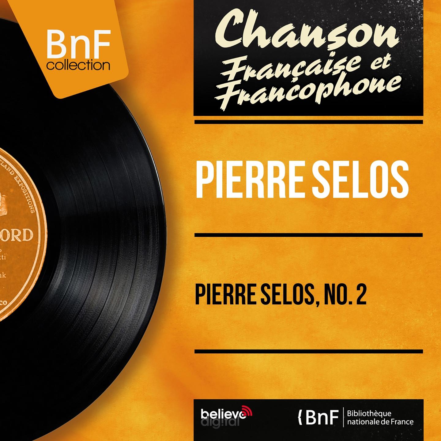 Постер альбома Pierre Selos, no. 2 (Mono Version)