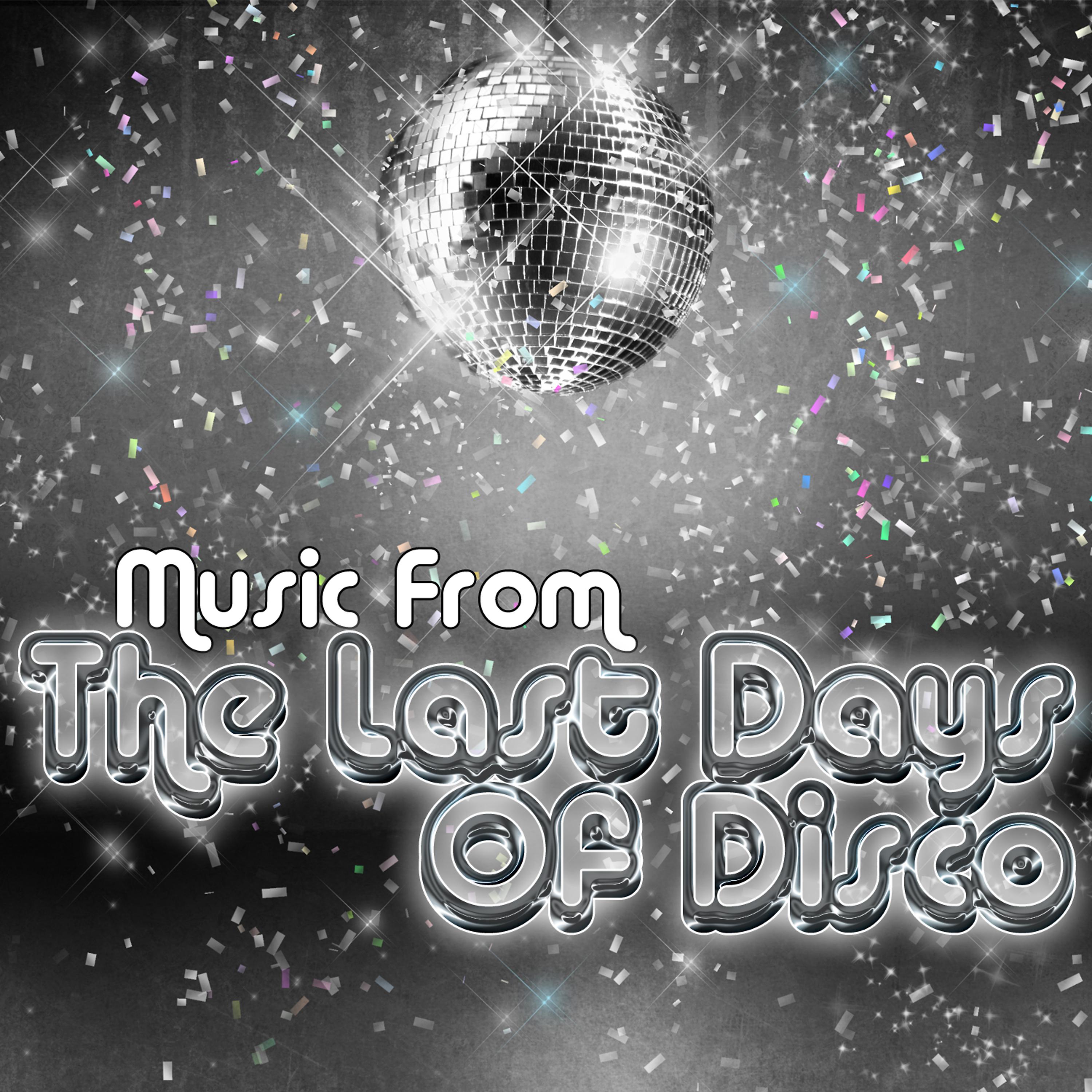 Постер альбома Music From: The Last Days Of Disco