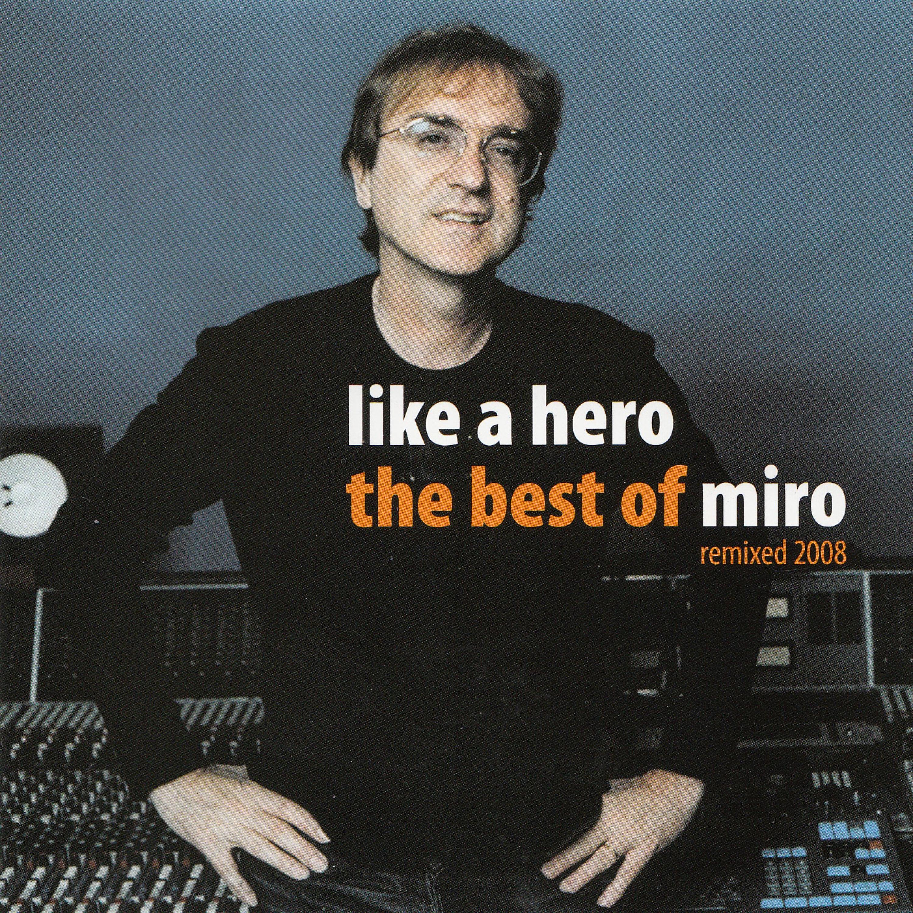 Постер альбома Like a Hero (The Best of Miro)