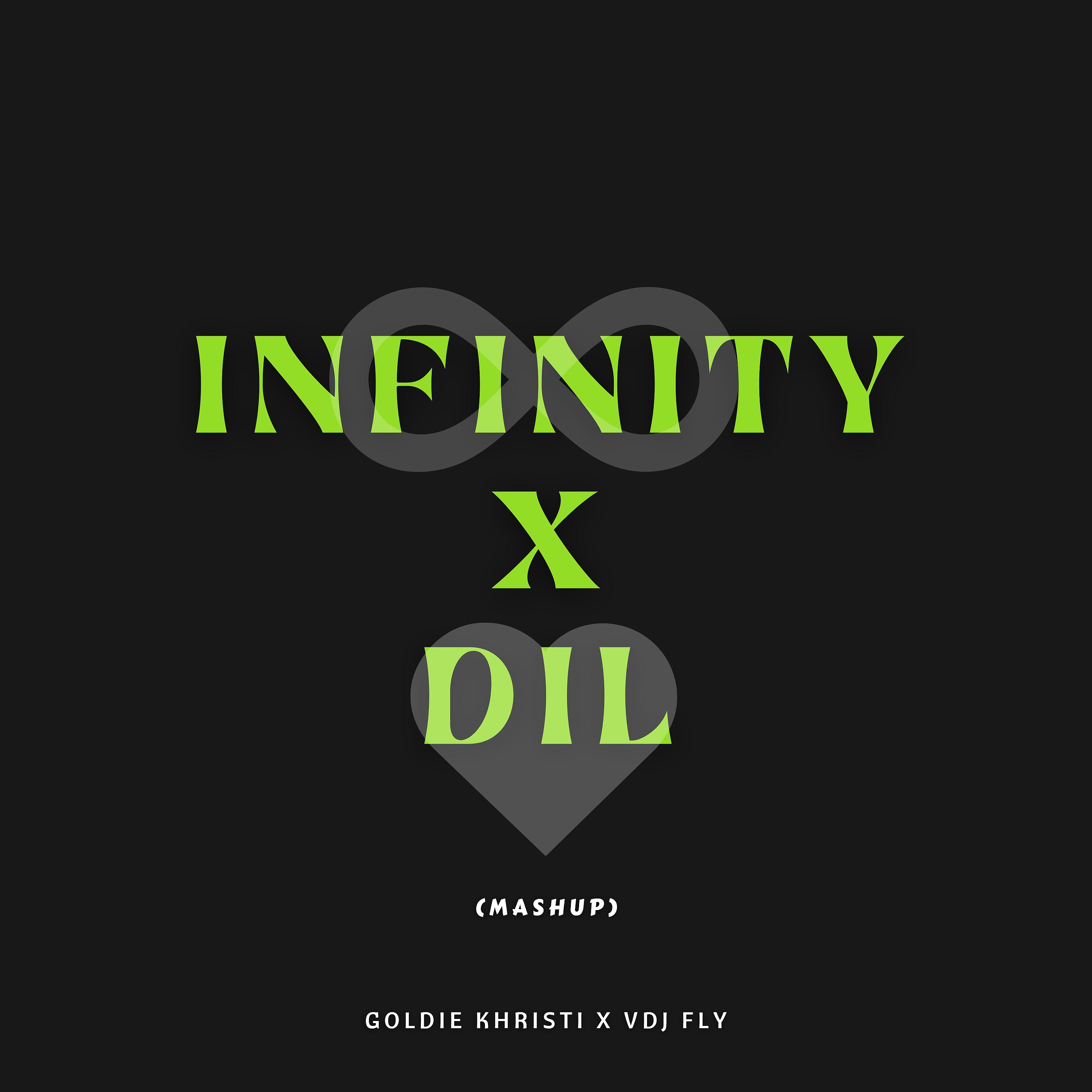 Постер альбома Infinity X Dil (Mashup)
