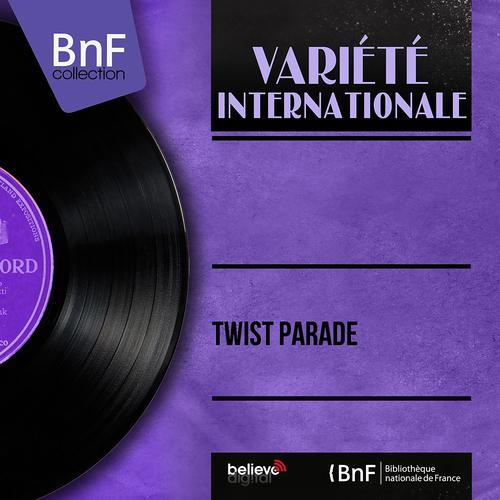 Постер альбома Twist Parade (Mono Version)